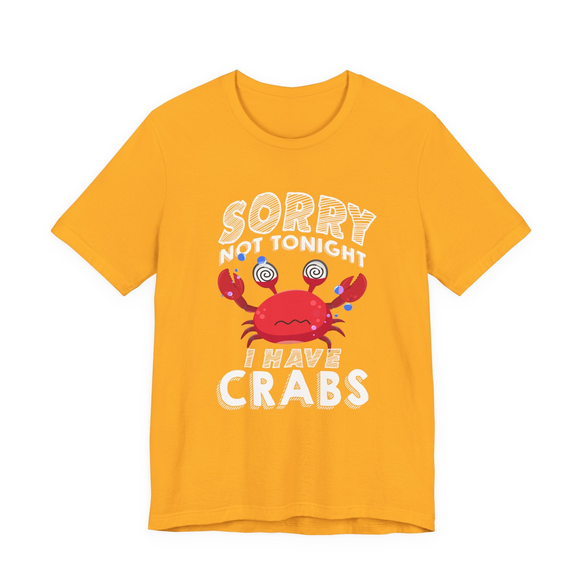 Sorry Not Tonight I Have Crabs Tshirt – Funny Worried Crab with Rolling Eyes Graphic