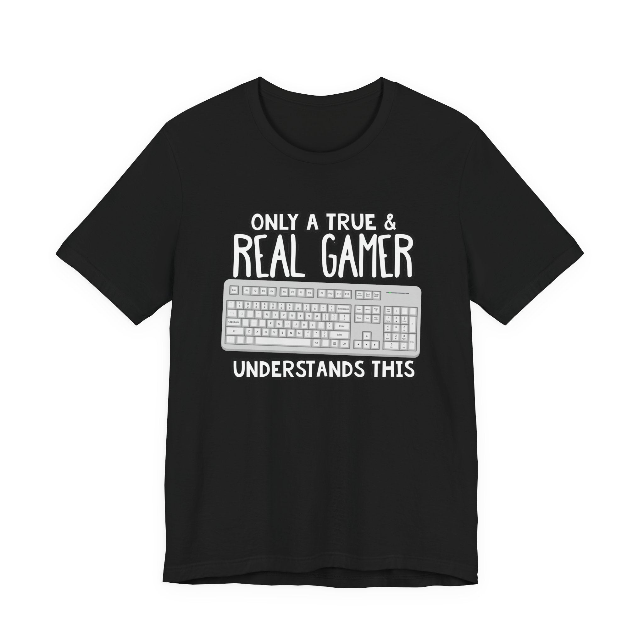 Only A True And Real Gamer Understands This Tshirt Used Keyboard Gamer Graphic