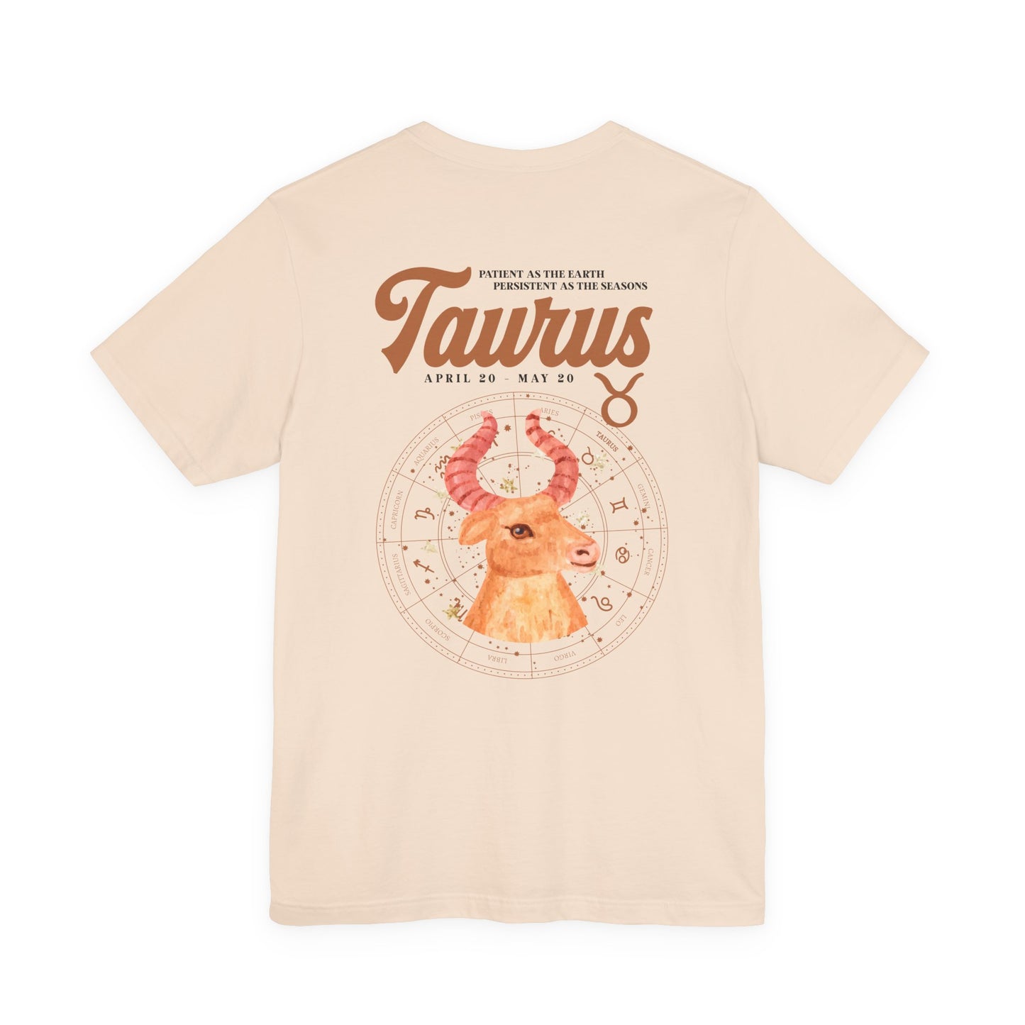 Taurus Zodiac T-Shirt – Patient as the Earth Persistent as the Seasons with astrological wheel