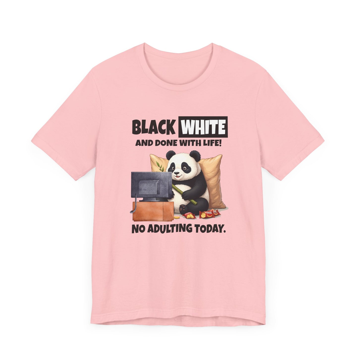 Black White and Done With Life Tee, Panda Humor Shirt, Anti Adulting Graphic Tee, Funny Mood Animal Top, Lazy Day Gift