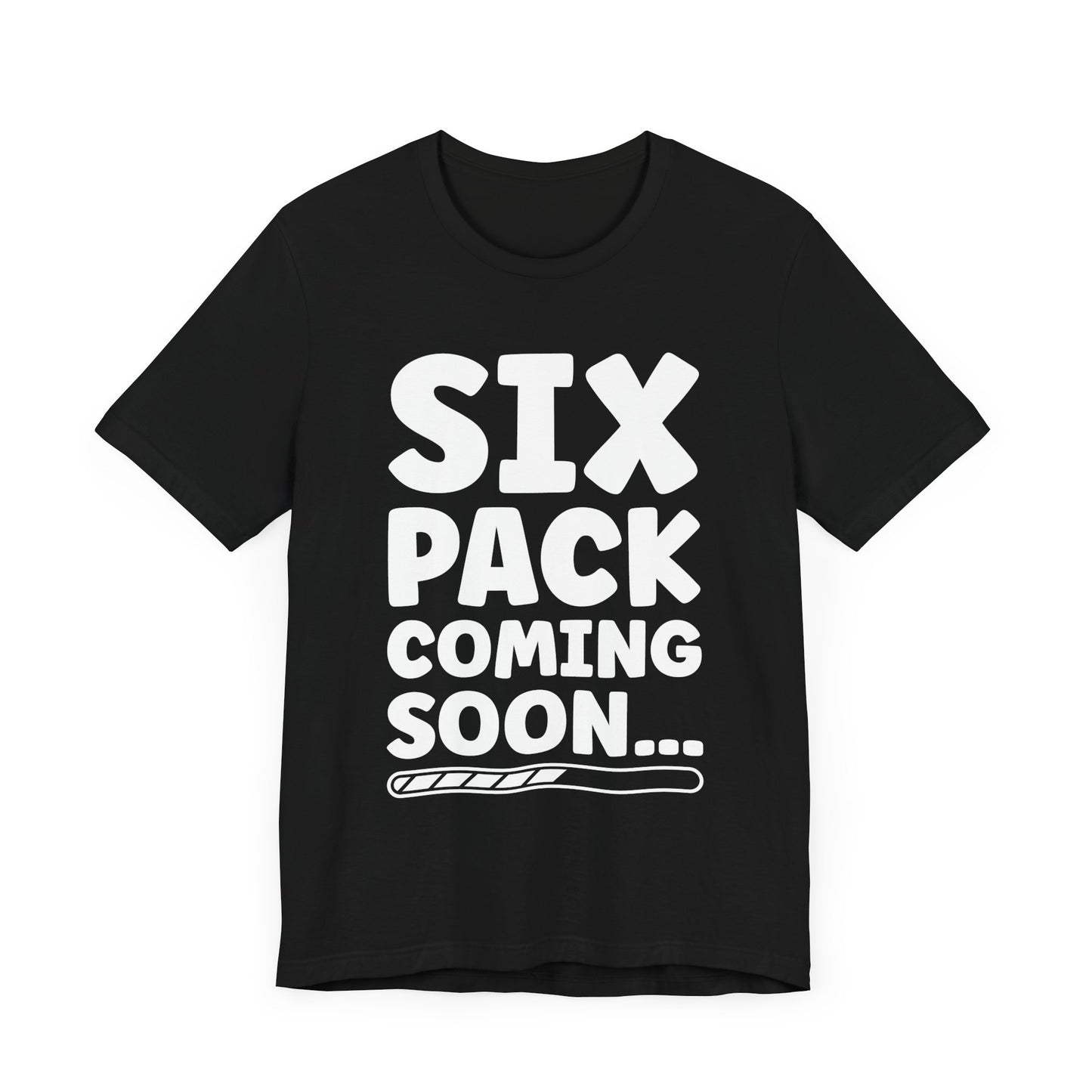 Six Pack Coming Soon Shirt, Funny Workout Motivation Tee, Gym Progress Graphic T Shirt, Fitness Journey Humor Apparel, Getting There Top