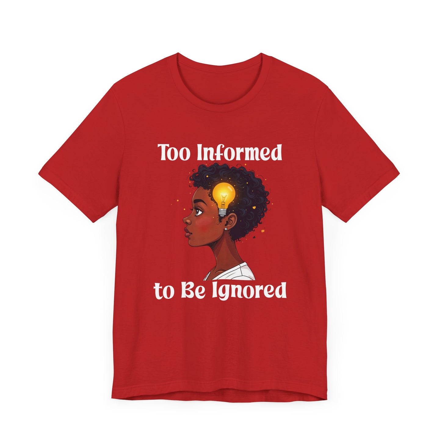 Too Informed to Be Ignored | Illuminated Insight Girl Graphic T-Shirt