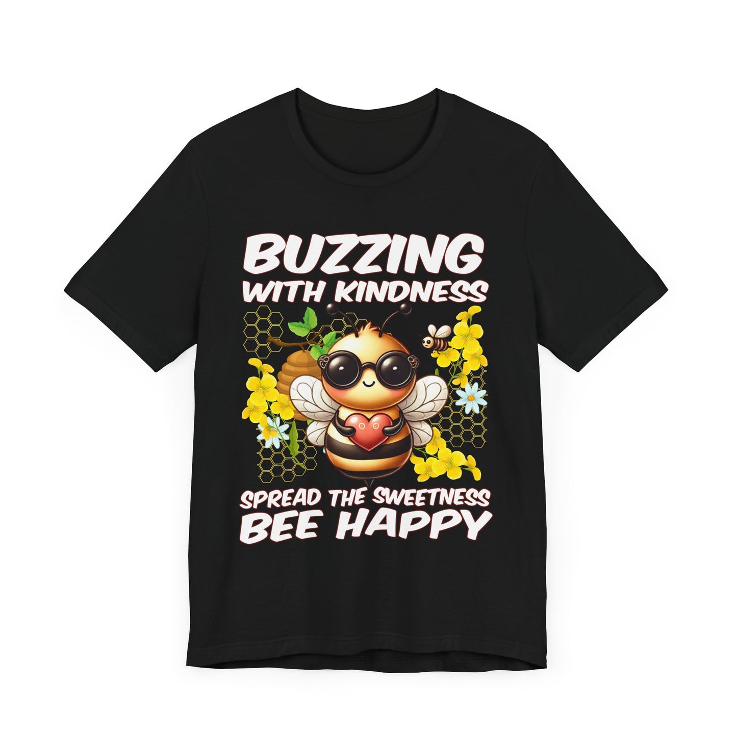 Buzzing with Kindness, Spread the Sweetness, Be Happy | Large Bee & Flowers Graphic T-Shirt