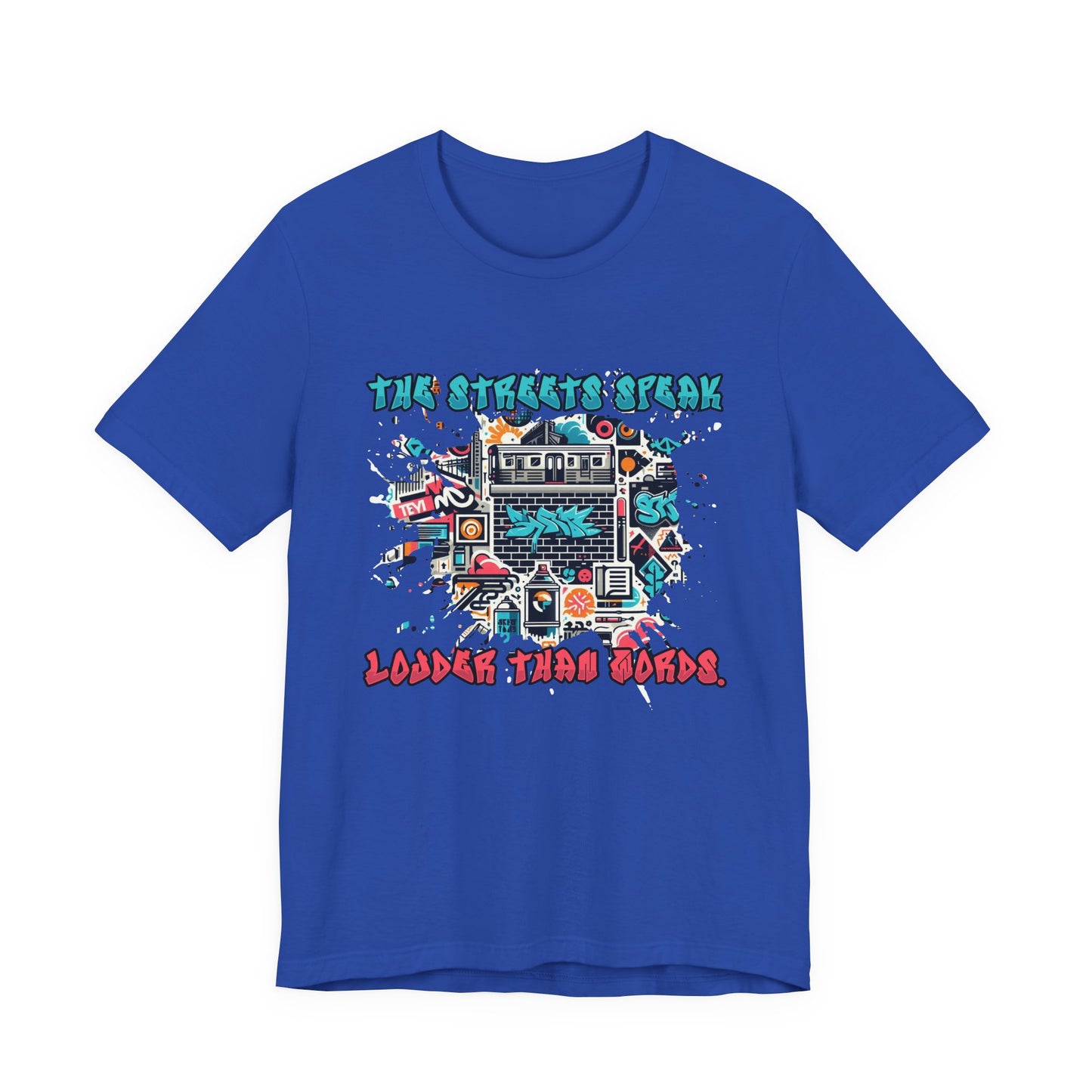 The Streets Speak Louder Than Words Tshirt – Cityscape with Graffiti Street Art Revolution