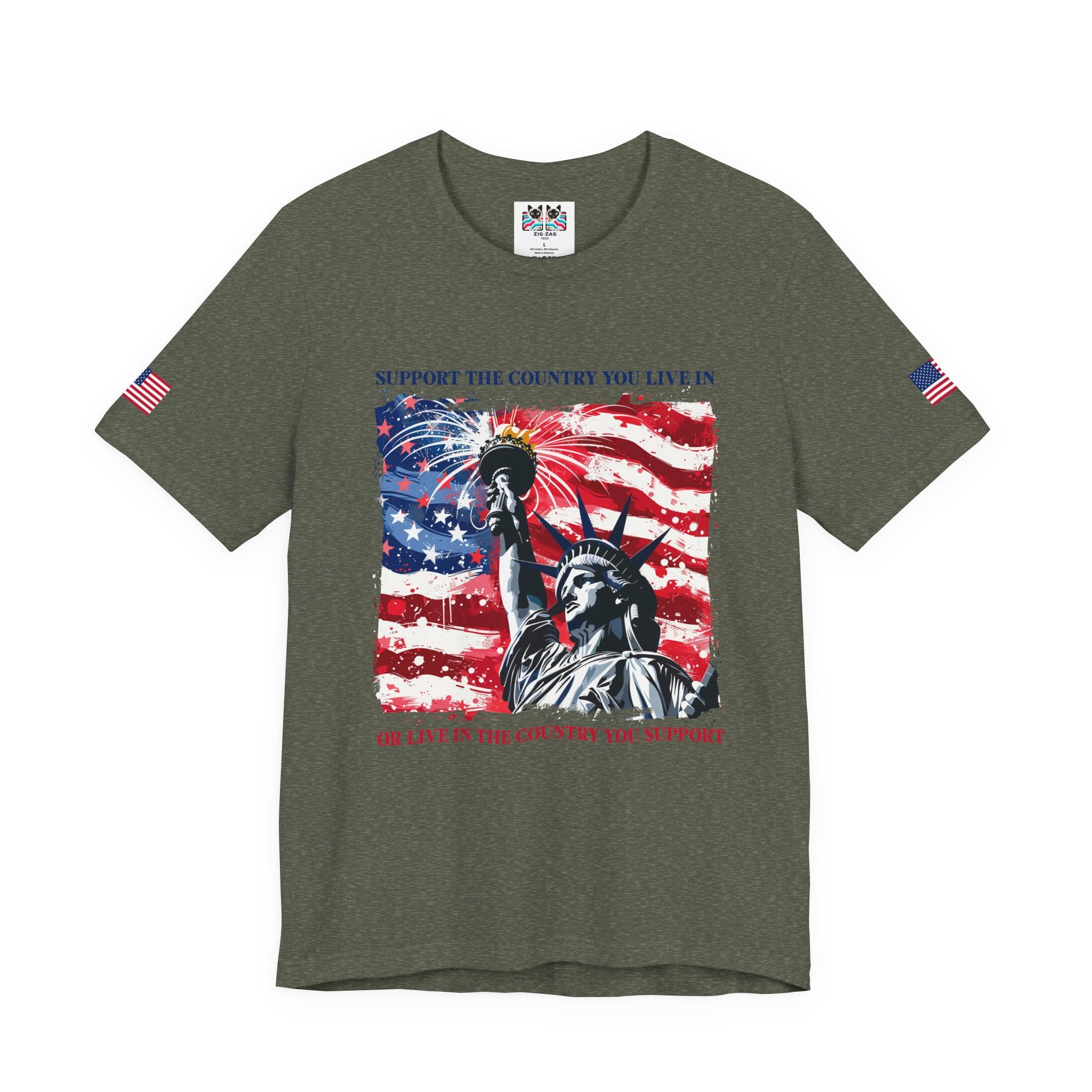 Support the Country You Live In T-Shirt – Statue of Liberty Patriotic Message Graphic Tee