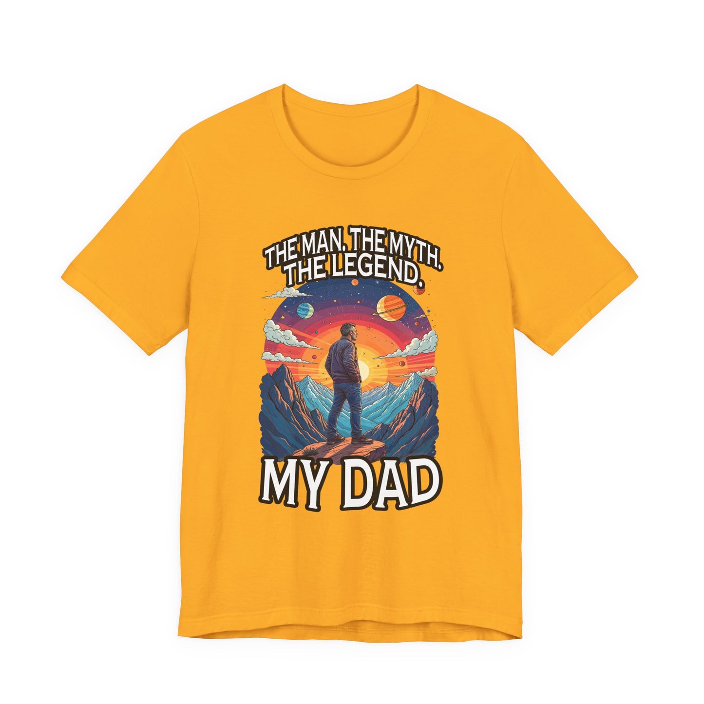 Honor the legendary dad - The Man The Myth The Legend My Dad Tshirt Majestic Mountain Nature Tribute Design