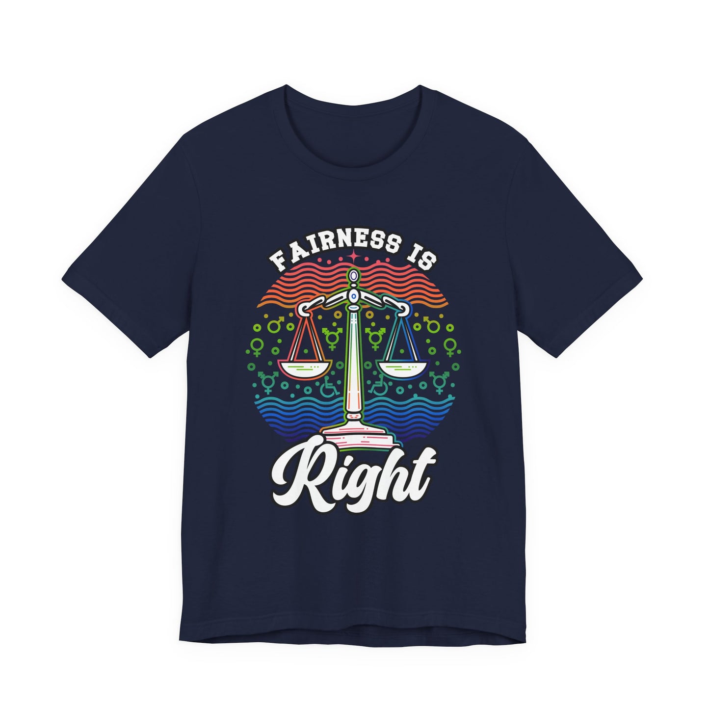 Fairness Is Right – Equality for All Graphic T-Shirt