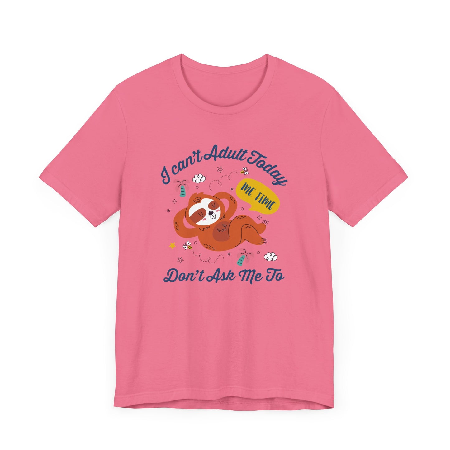 I Can’t Adult Today Don’t Ask Me To Tee, Lazy Humor Shirt, Anti Responsibility Graphic Tee, Funny Mood Top, Chill Vibes Gift
