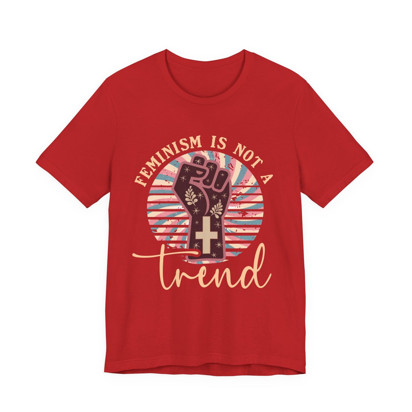 Girls Just Wanna Have Rights - Feminism is Not A Trend T-shirt