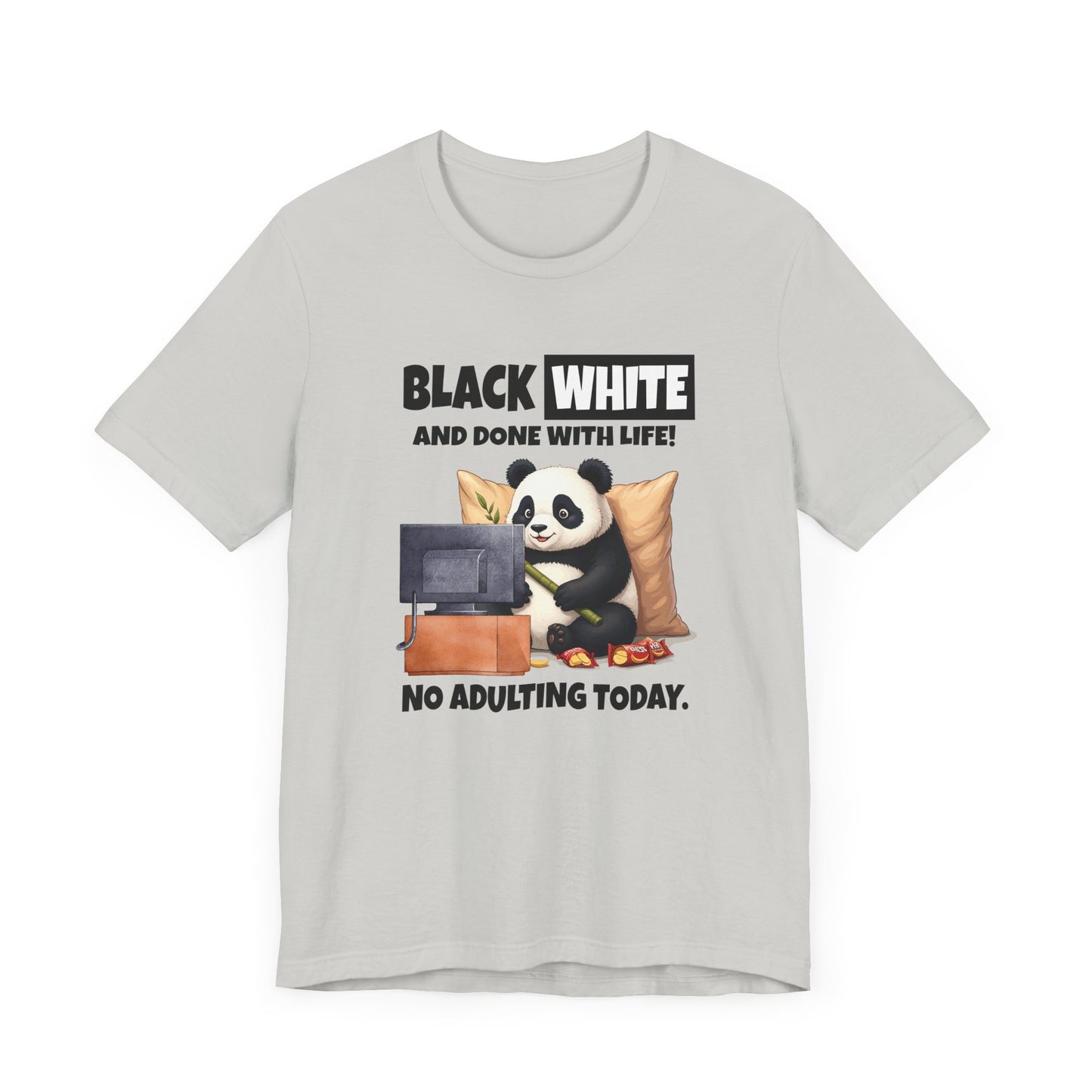 Black White and Done With Life Tee, Panda Humor Shirt, Anti Adulting Graphic Tee, Funny Mood Animal Top, Lazy Day Gift