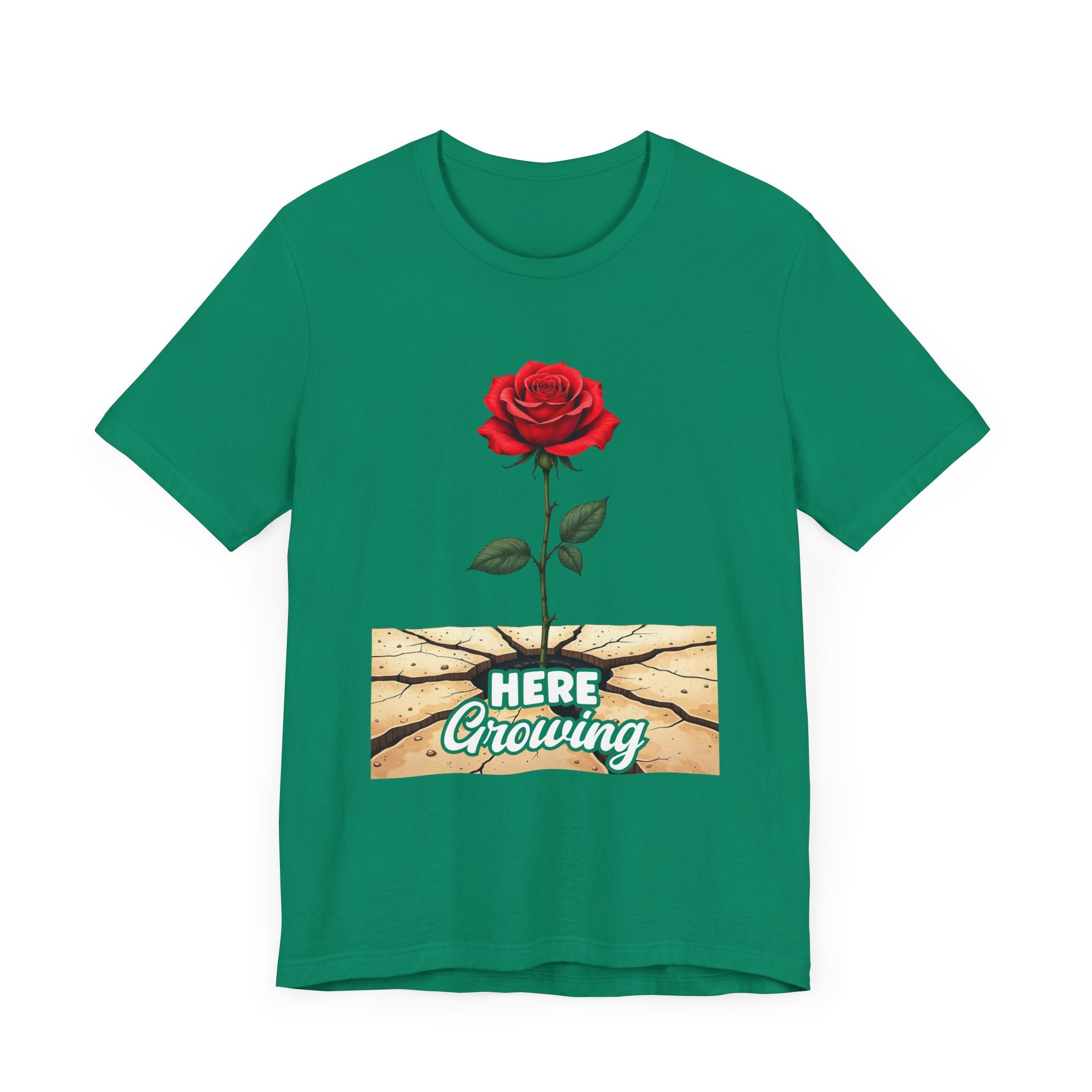 Here Growing T-Shirt – Resilient Rose Through Cracks Motivational Tee