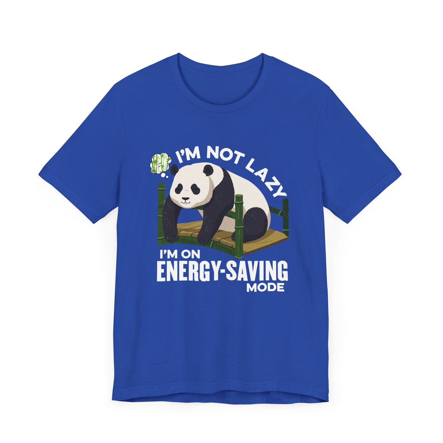I’m Not Lazy I’m on Energy Saving Mode Tee, Panda Mood Shirt, Funny Animal Graphic Tee, Cozy Nap Life Top, Chill Creature Gift