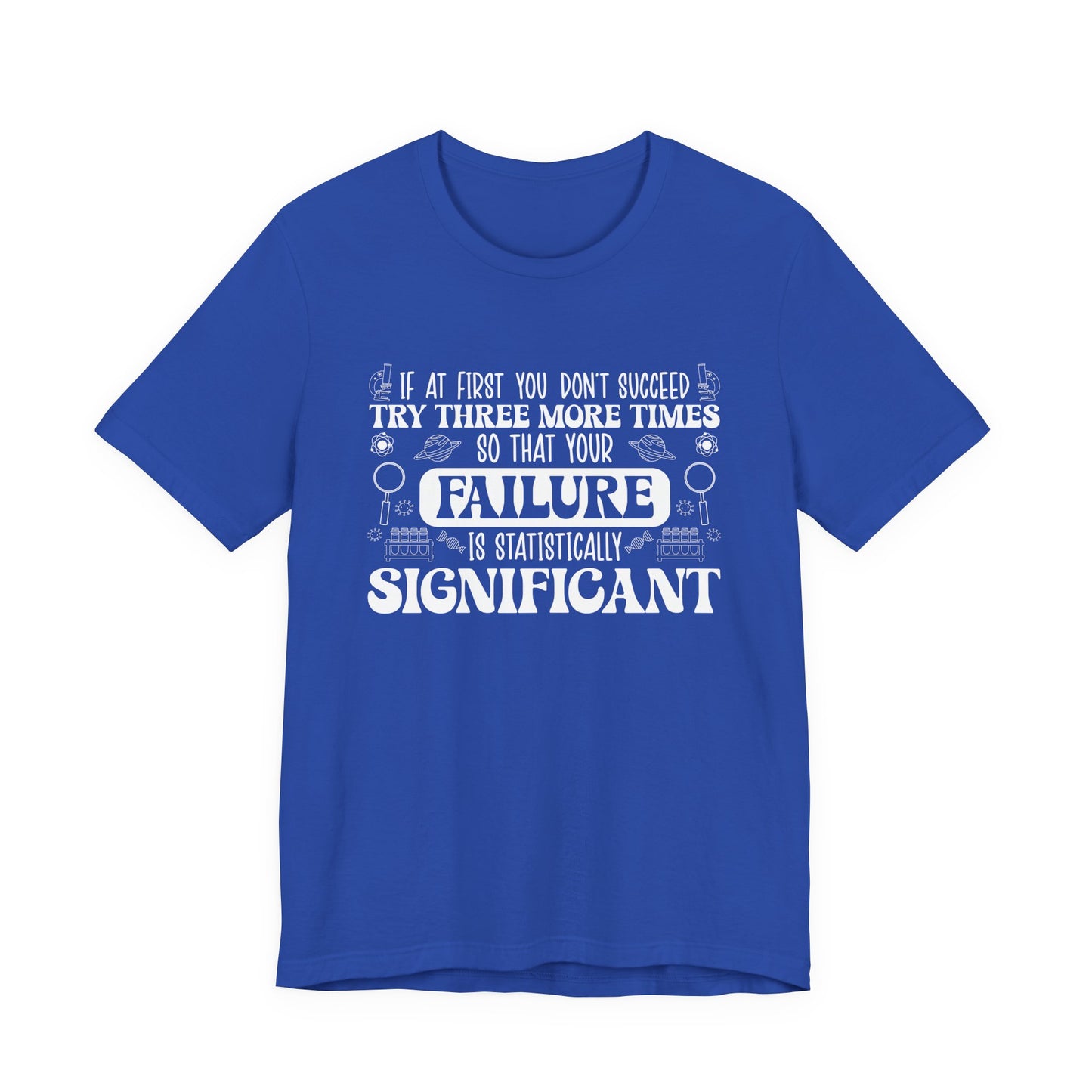 Try Three More Times – Statistically Significant Science T-Shirt with Lab Equipment, Planets & Microbes