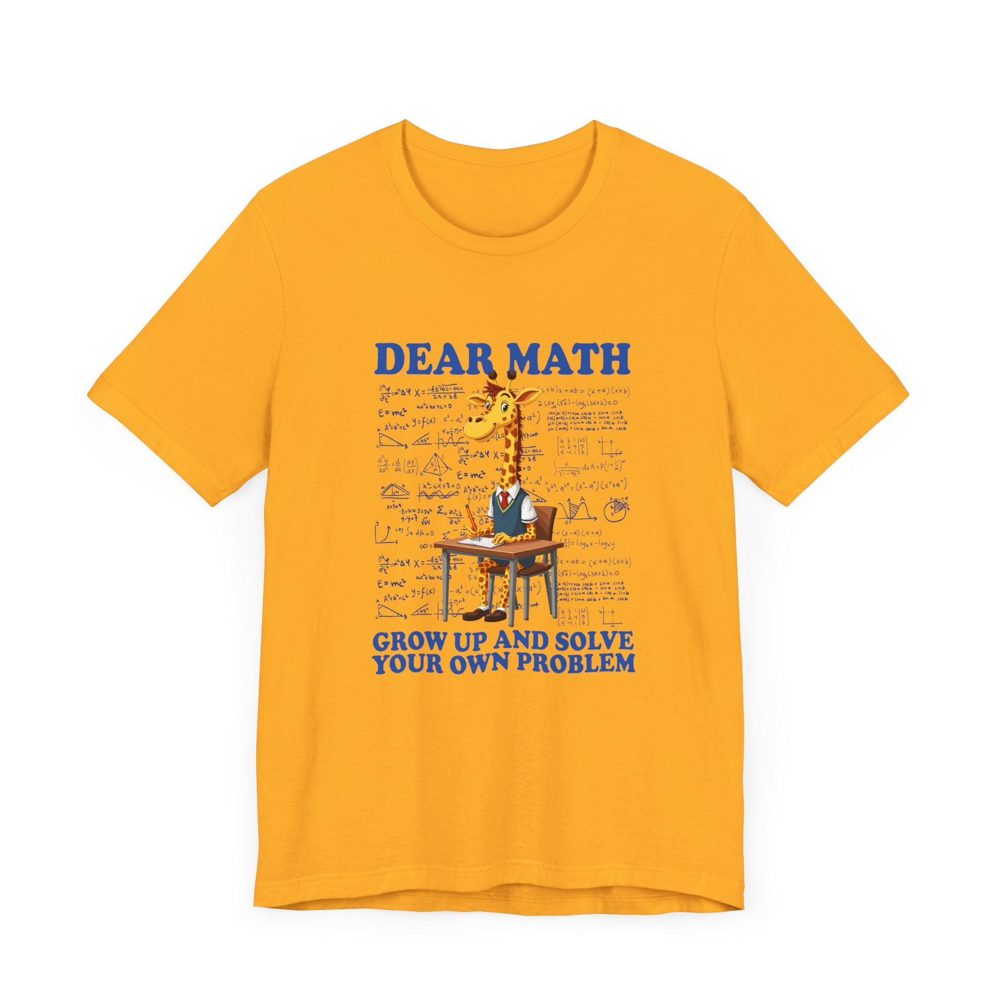 Math Problem Joke Shirt – Dear Math, Solve Your Own Problem Giraffe Design