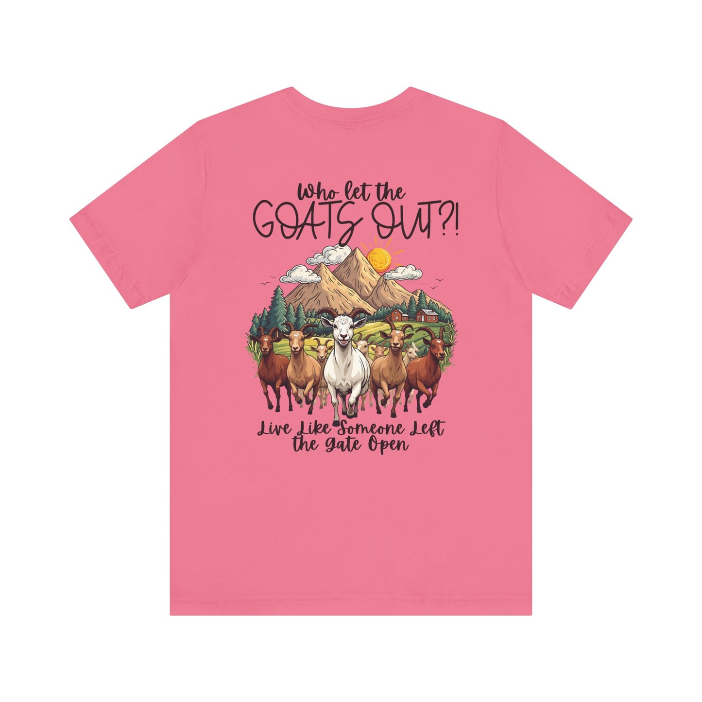 Who Let the GOATS OUT?! Running Goats Farm T-Shirt