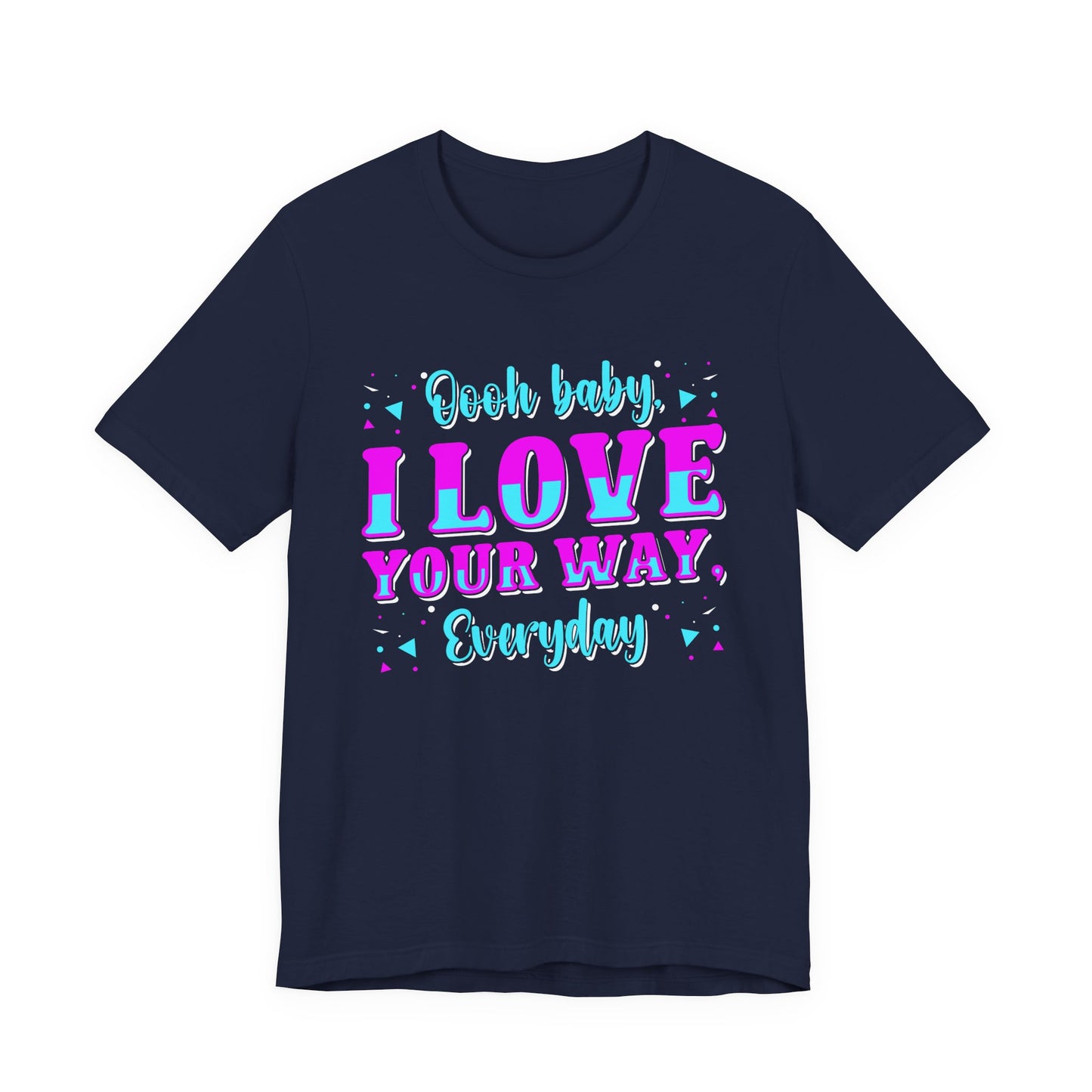 Cute Romantic T-Shirt – Love Your Smile Every Day Sweetheart Tee