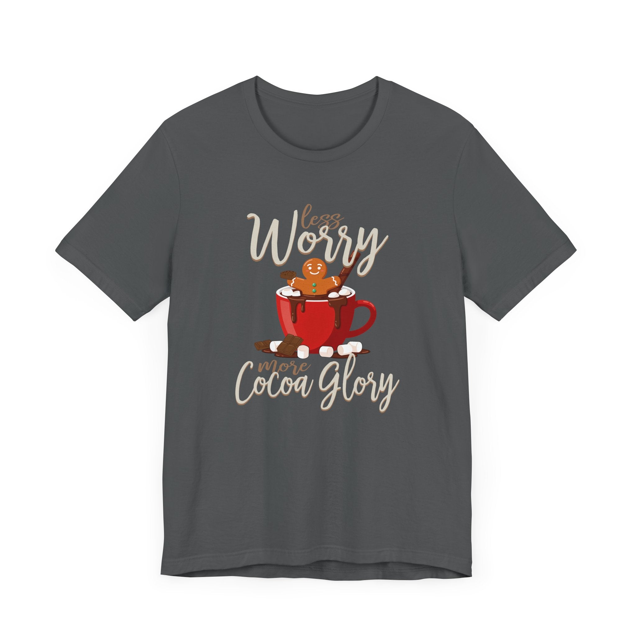 Less Worry More Cocoa Glory Tee, Chocolate Comfort Shirt, Sweet Mood Graphic Tee, Cozy Treat Top, Calm and Cozy Gift