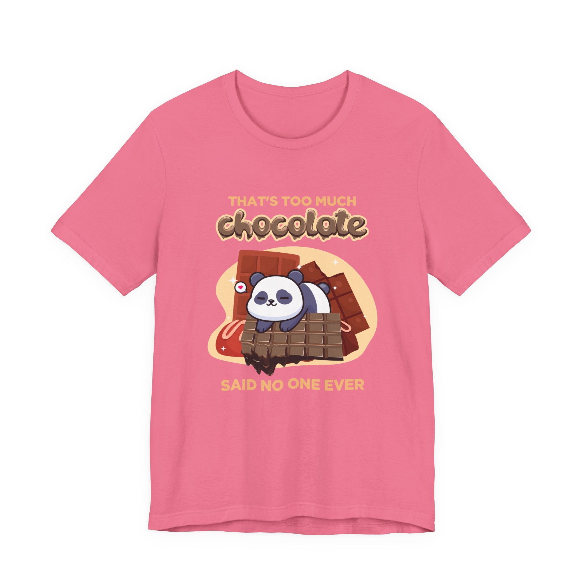 That’s Too Much Chocolate Said No One Ever T-Shirt – Adorable Baby Panda with Chocolate Graphic Tee