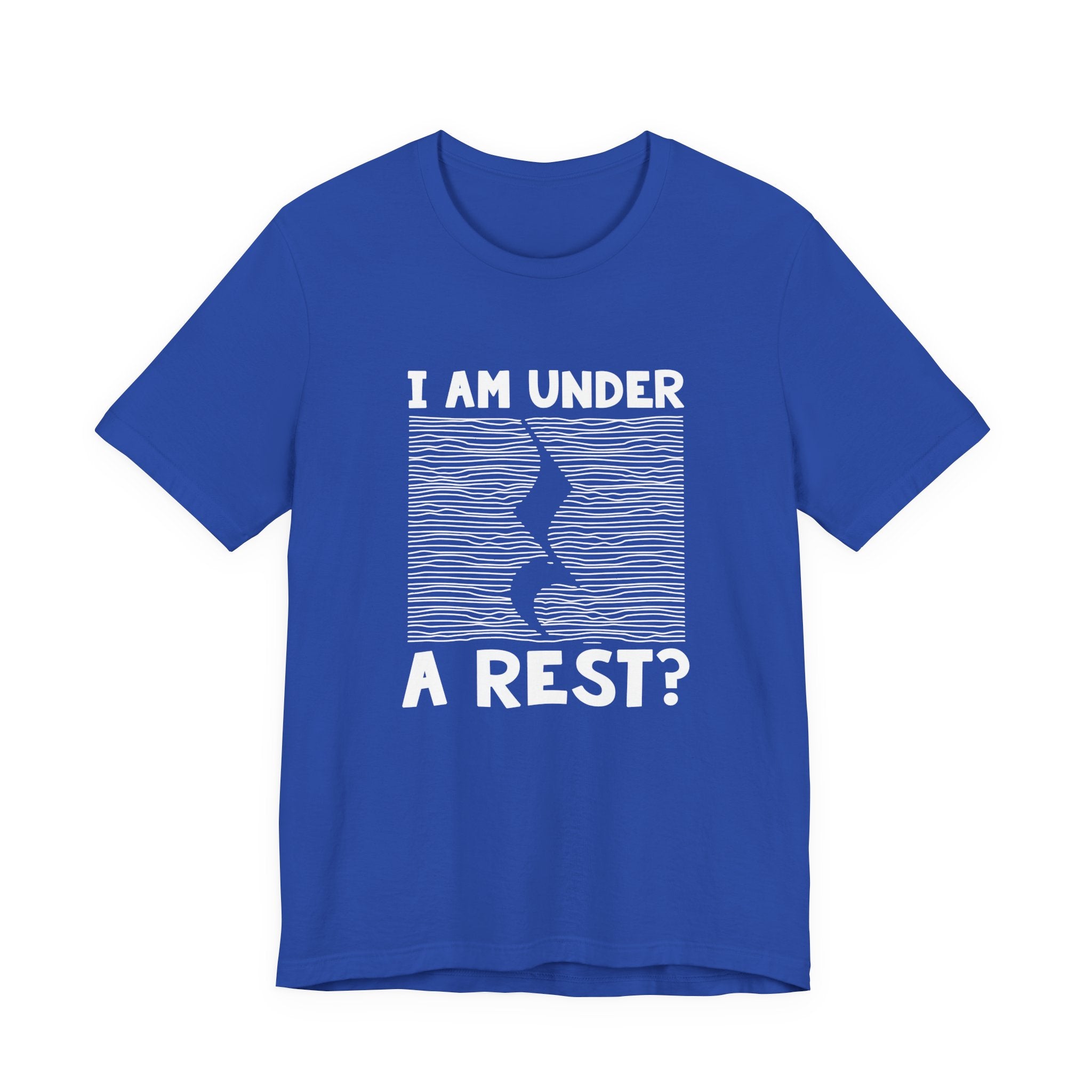 I Am Under A Rest? T-Shirt – Funny Music Joke Graphic Tee