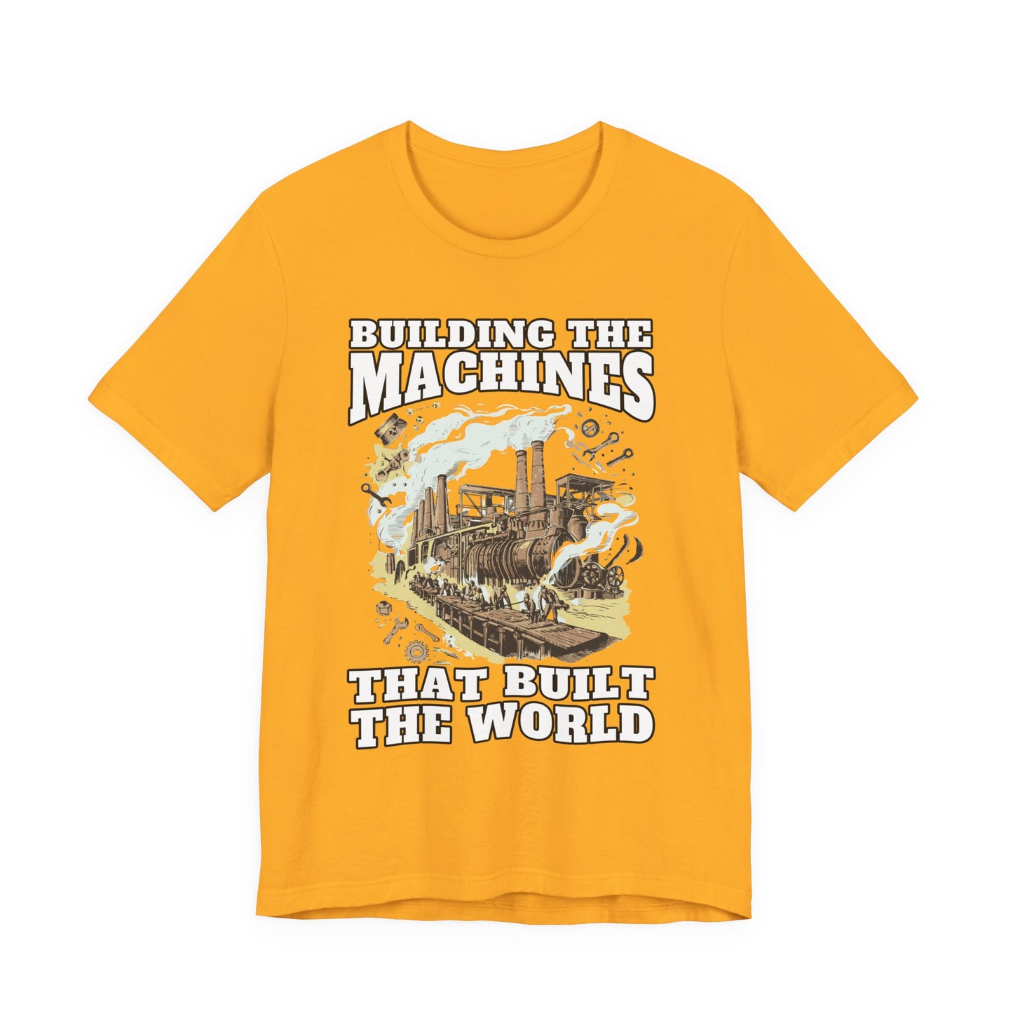Building the Machines that Built the World Tshirt – Steam Engine, Tools, and Workers Graphic