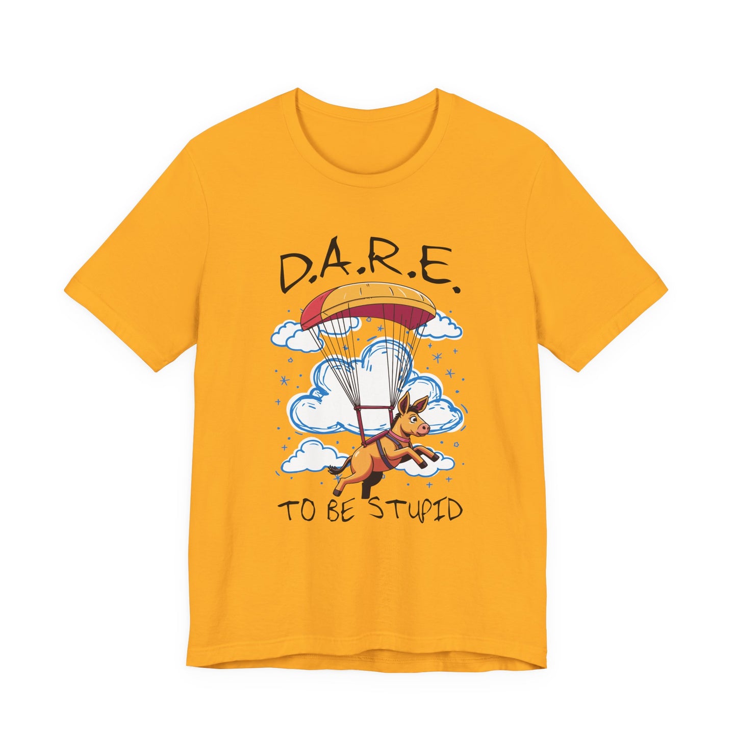 Dare to Be Stupid Tshirt – Stressed Donkey Parachuting with Clouds