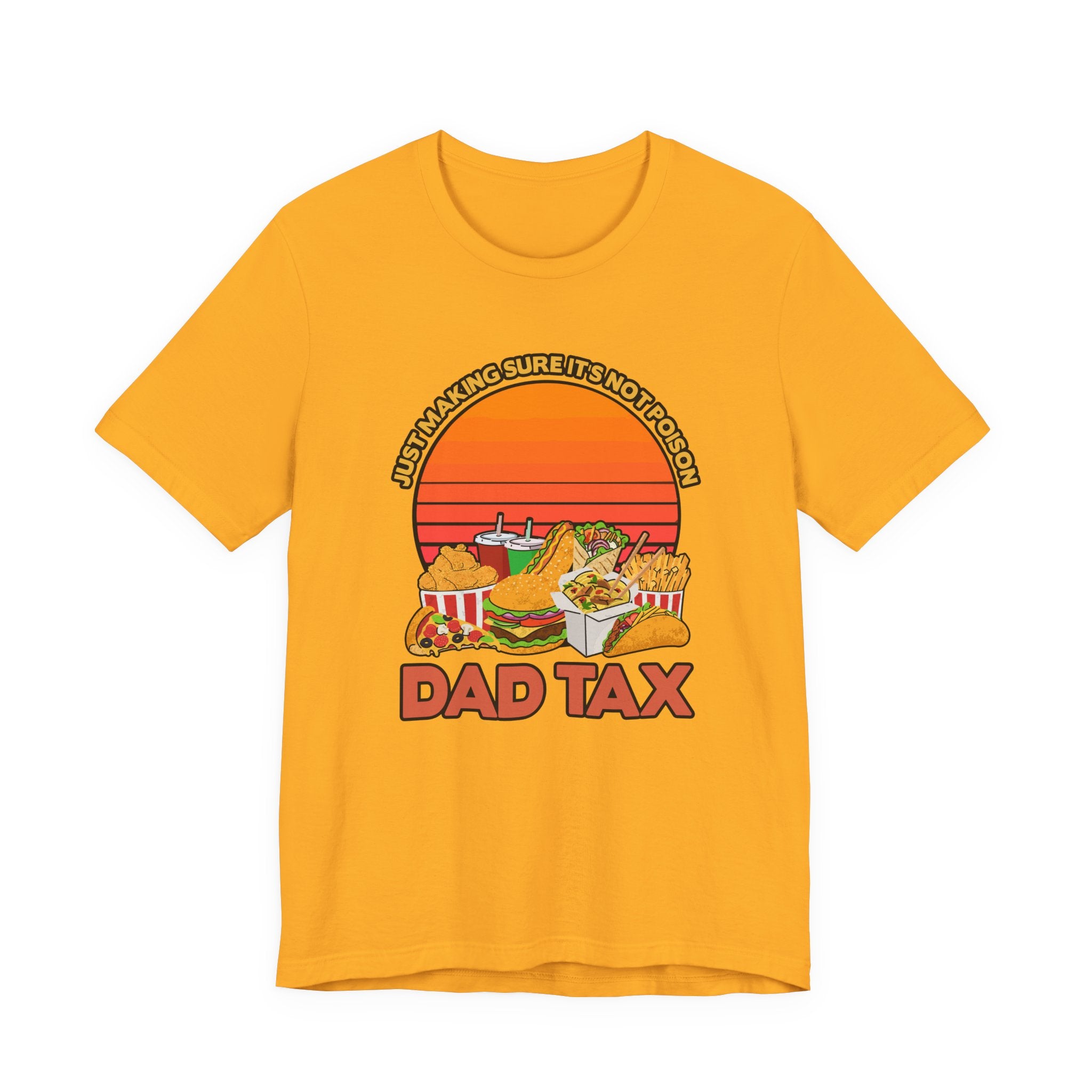 Dad Tax Tshirt – "Just Making Sure It’s Not Poison" with Snack Pile Graphic