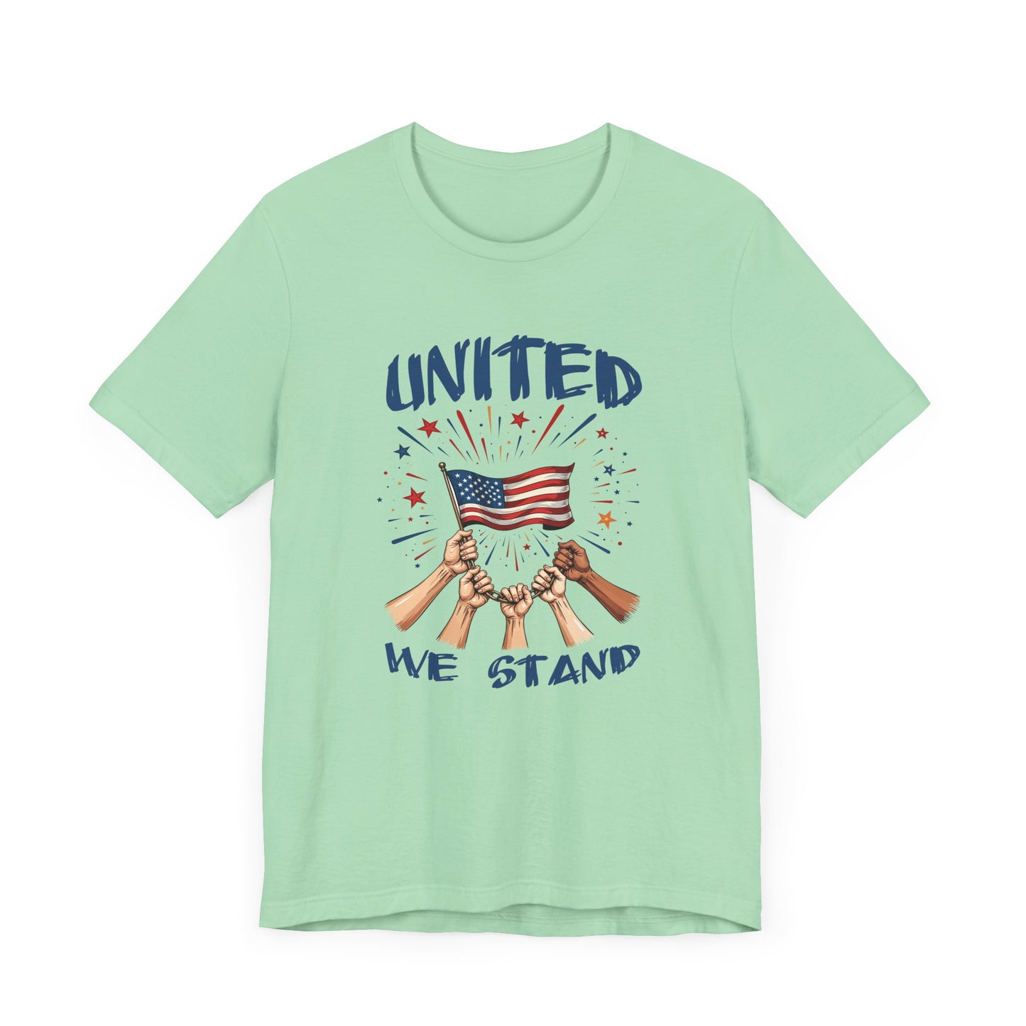 United We Stand Shirt Patriotic Unity Tee for People Who Value Freedom Justice and Standing Together in Strength and Equality