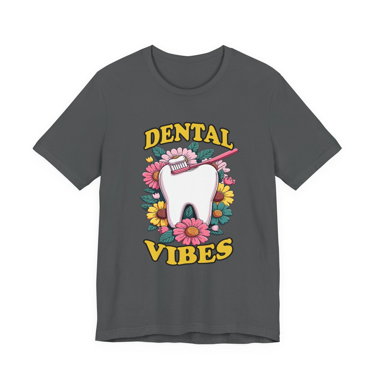 Dental Vibes T Shirt Large Tooth with Brush Paste and Flower Design
