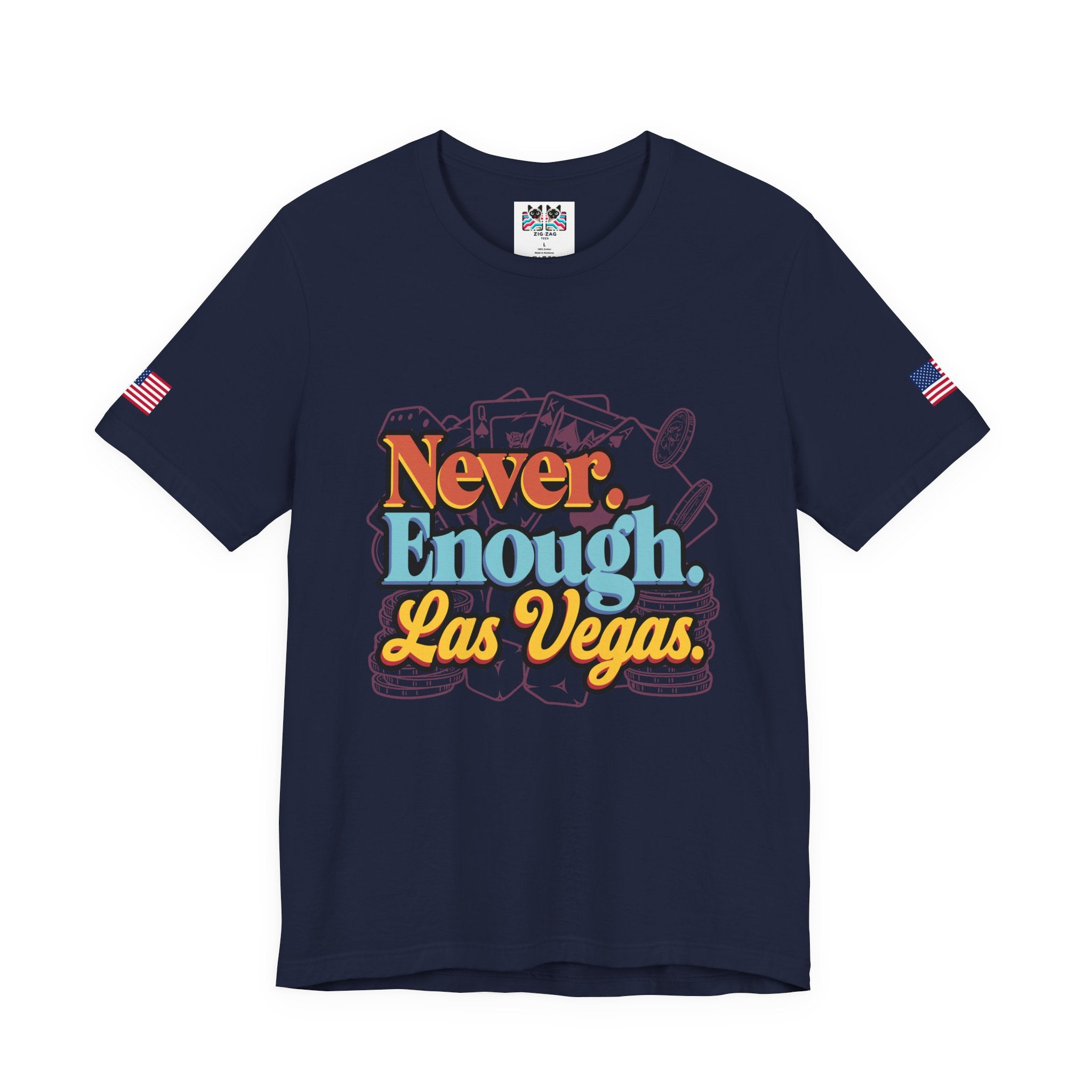 Never Enough Las Vegas T-Shirt – Retro Colorful Casino Chips Cards Vegas Tee