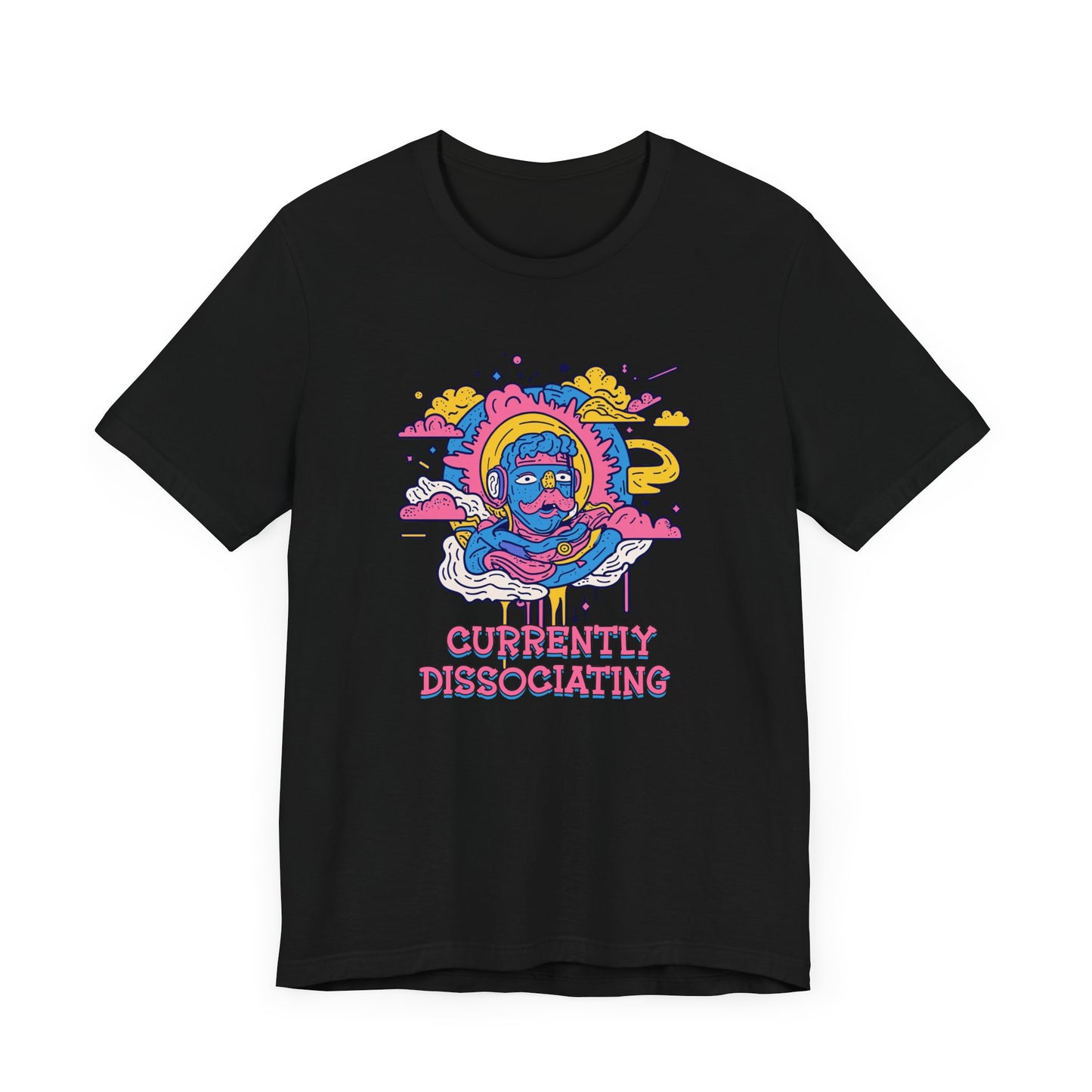 Currently Dissociating – Visually Detached from Reality or Oneself Graphic T-Shirt