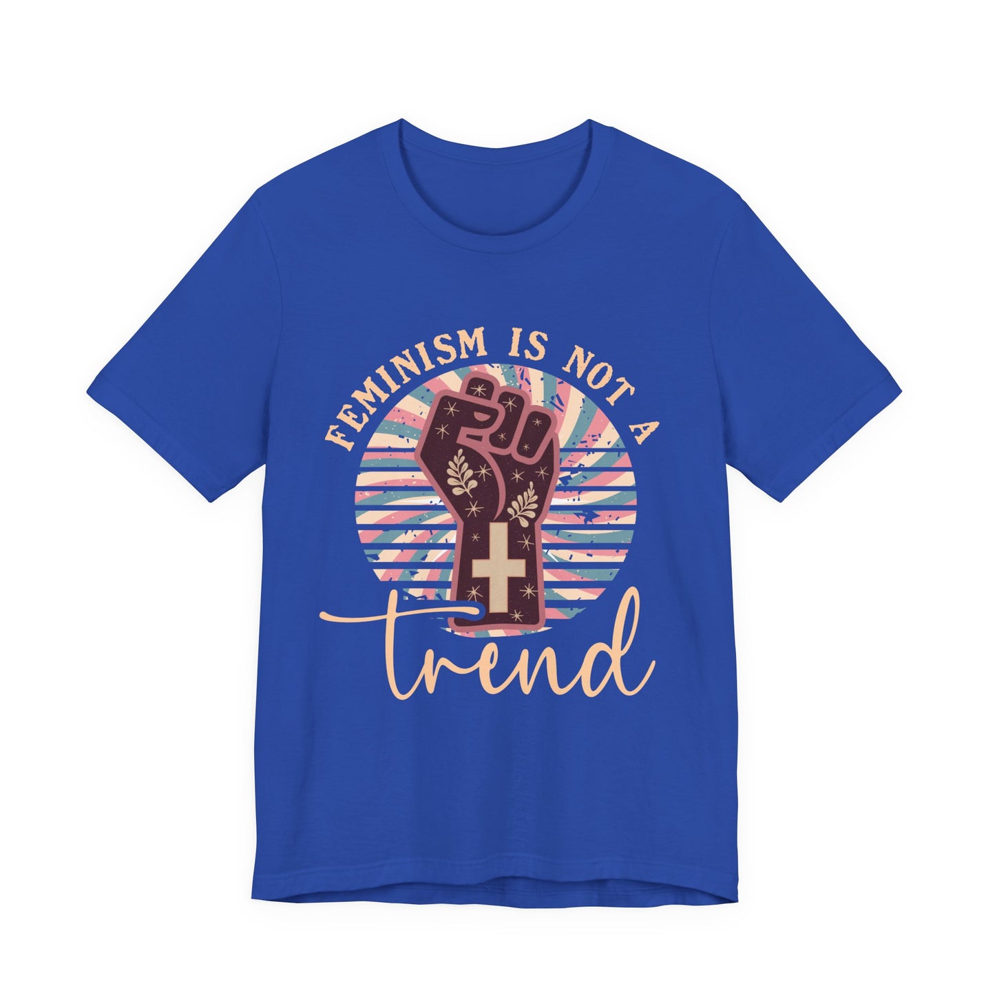 Girls Just Wanna Have Rights - Feminism is Not A Trend T-shirt