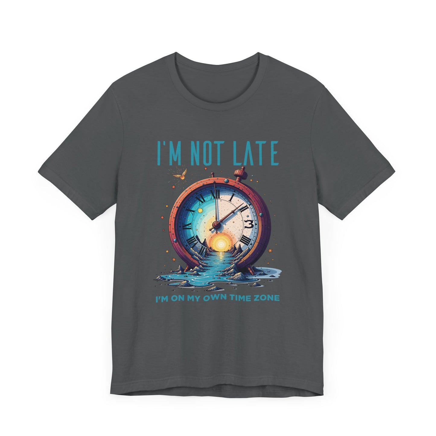 I’m Not Late I’m On My Own Time Zone Tee, Funny Punctuality Shirt, Personal Clock Humor Tee, Fashionably Late Top, Schedule Rebel Gift