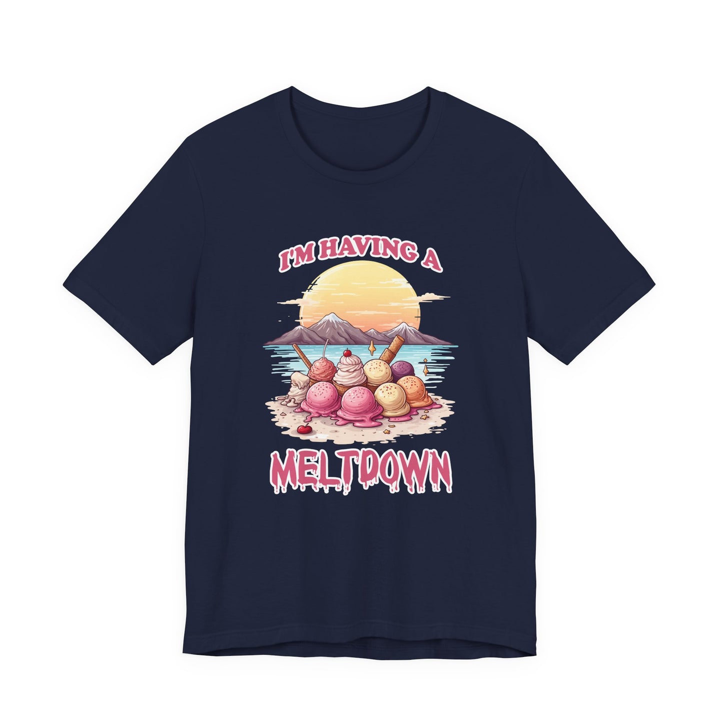 Im Having a Meltdown Tshirt Melting Ice Cream Scoops Beach Glacier Sunset Design