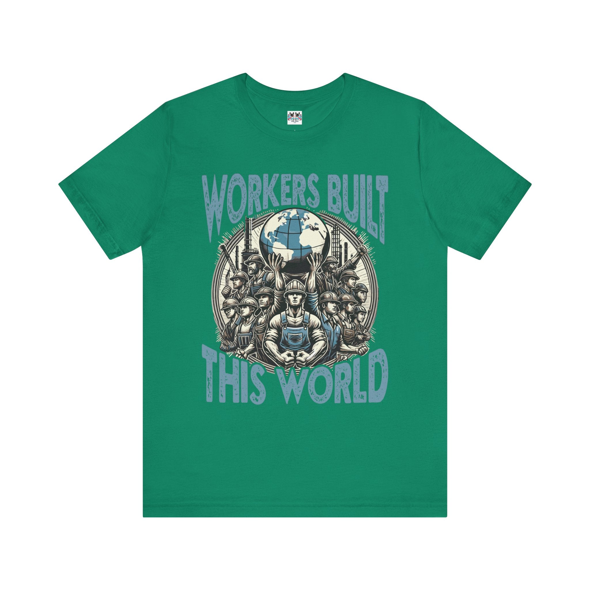 Workers Built This World Labor Power Respect Graphic Industrial T-Shirt