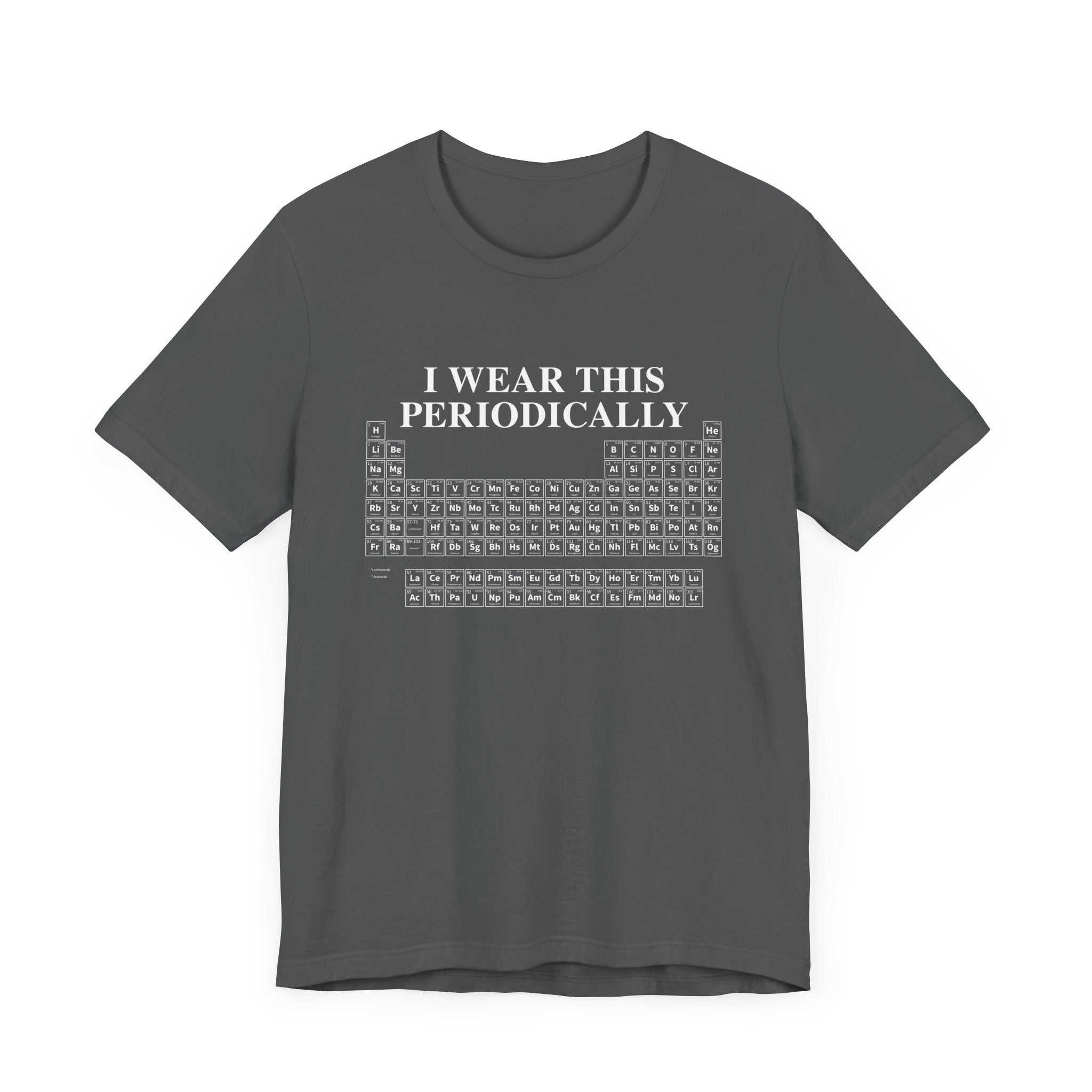 Chemistry Humor T-Shirt – I Wear This Periodically Graphic Tee