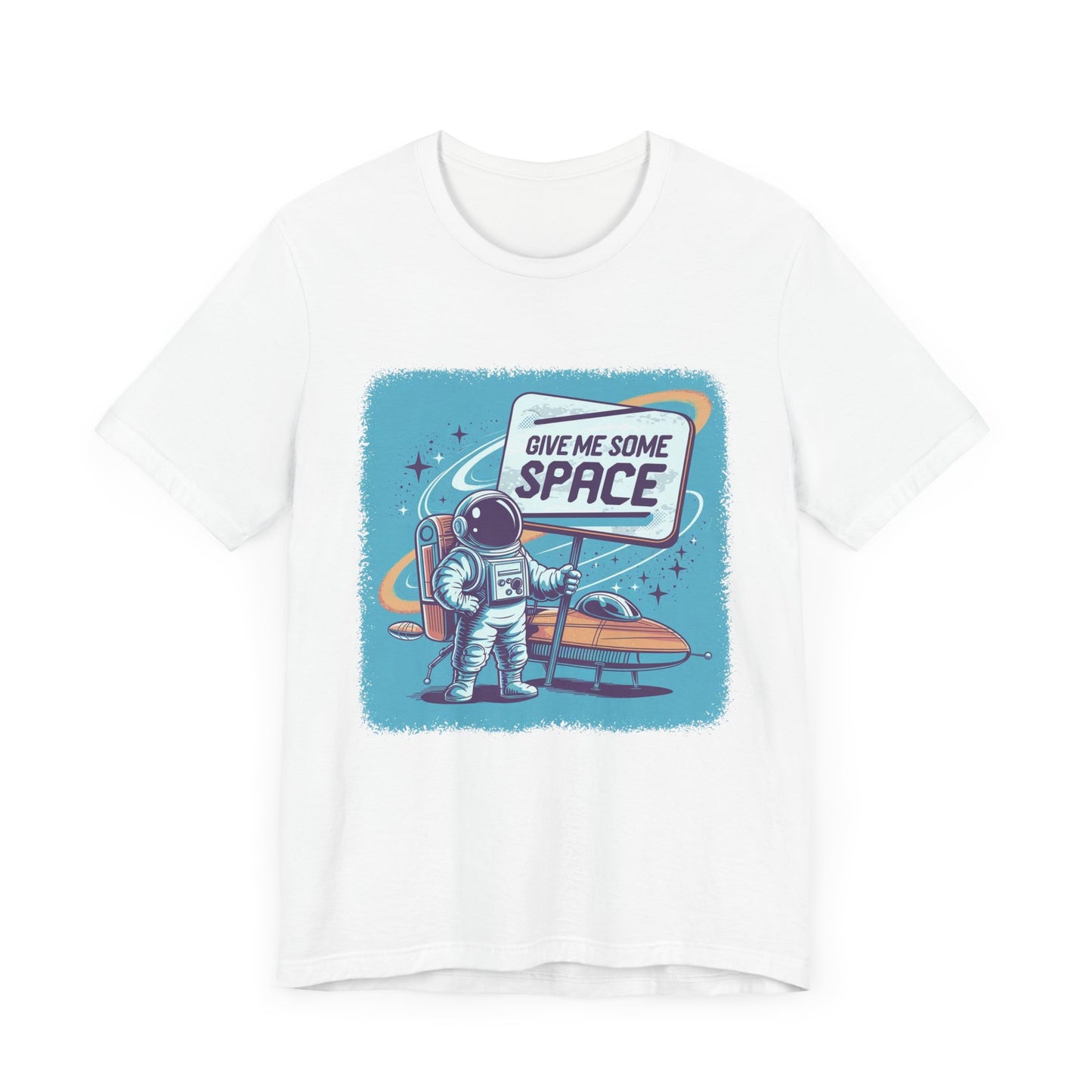 Give Me Some Space Funny Astronaut Sign T-Shirt