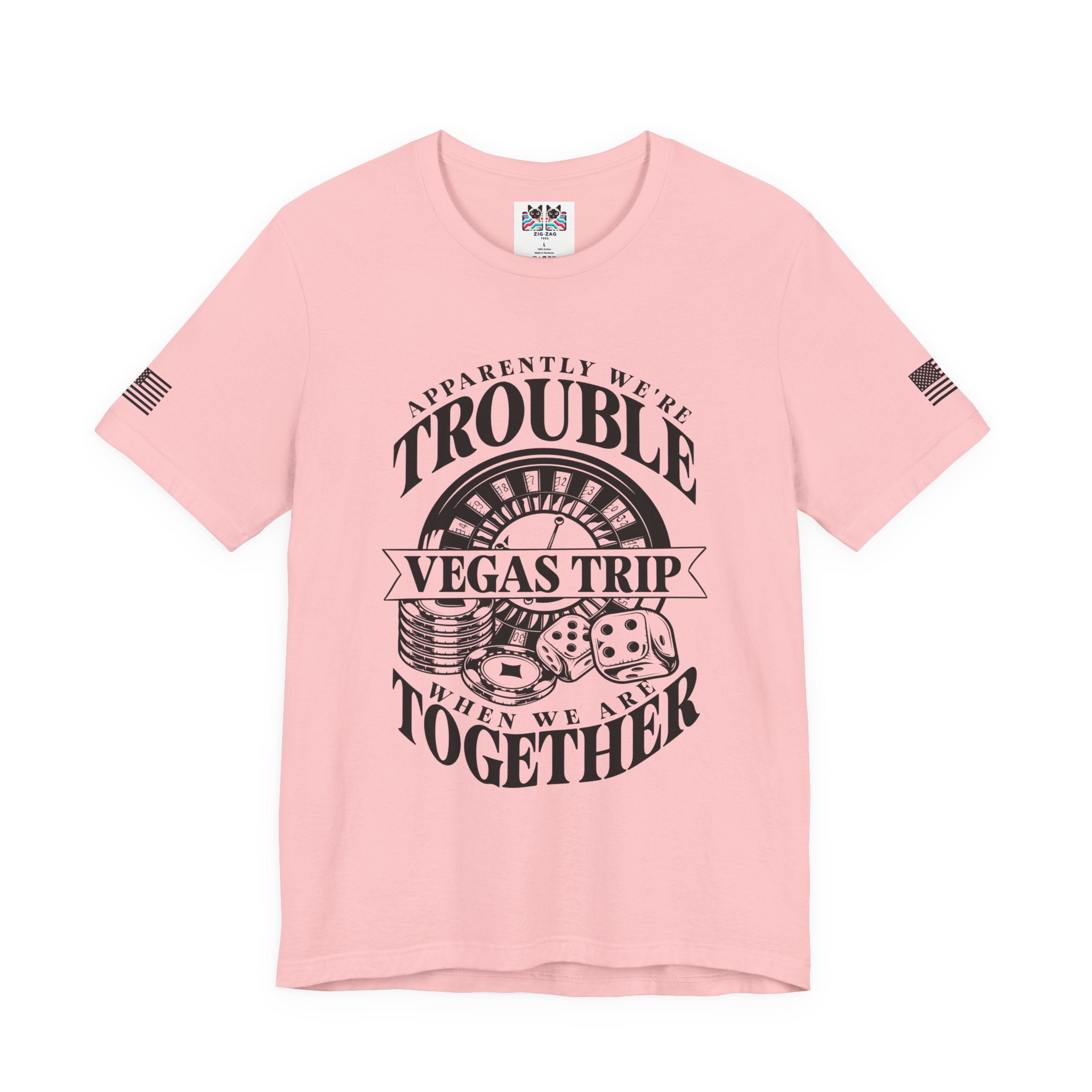 Apparently We're Trouble Vegas Trip T-Shirt – Funny Casino Group Matching Tee