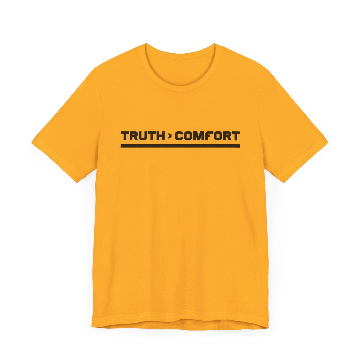 TRUTH > COMFORT | Bold Statement Graphic T-Shirt