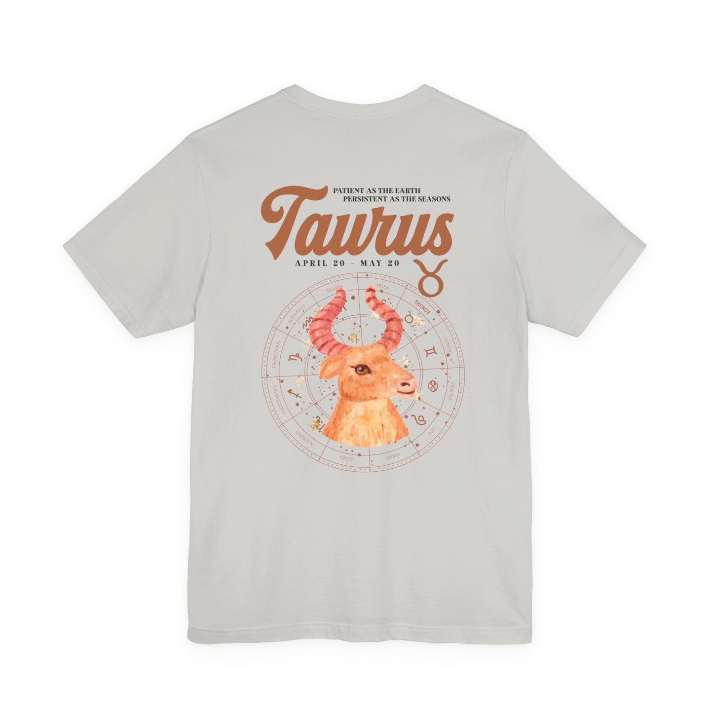 Taurus Zodiac T-Shirt – Patient as the Earth Persistent as the Seasons with astrological wheel