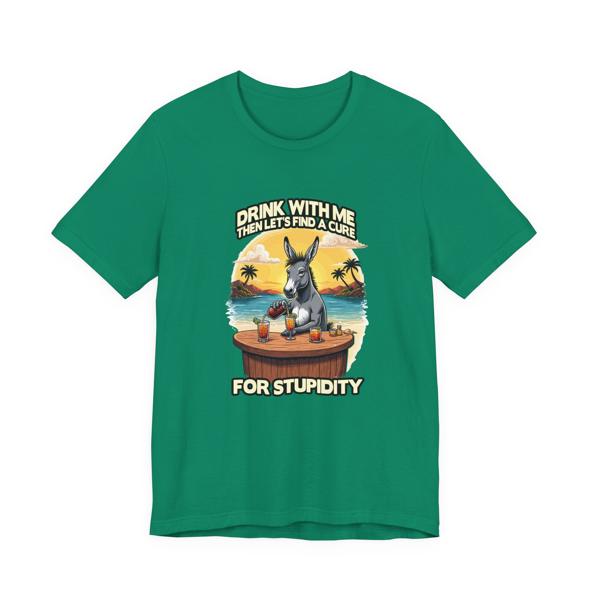 Drink With Me, Then Let’s Find a Cure for Stupidity Tshirt – Funny Donkey Cocktail Beach Design