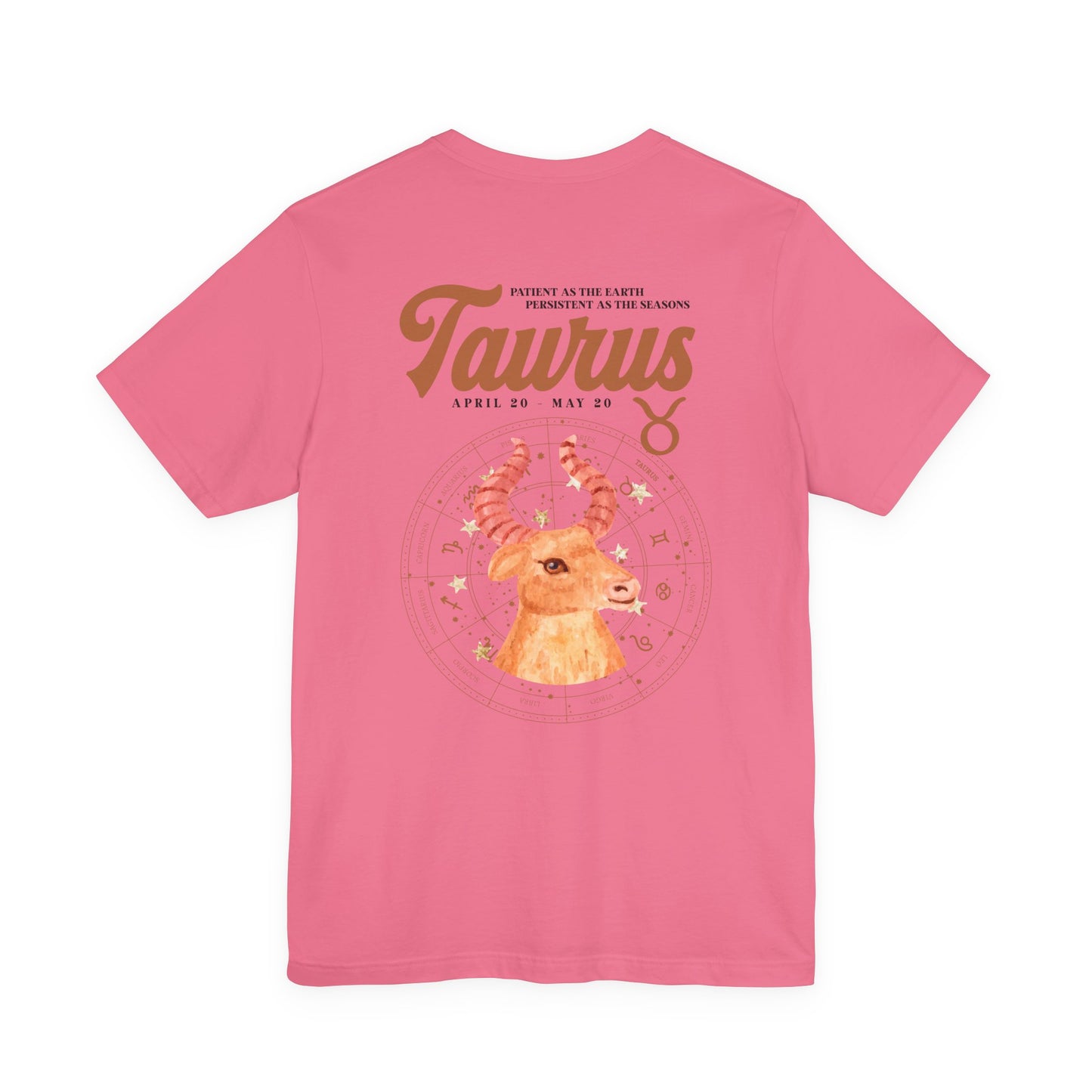 Taurus Zodiac T-Shirt – Patient as the Earth Persistent as the Seasons with astrological wheel