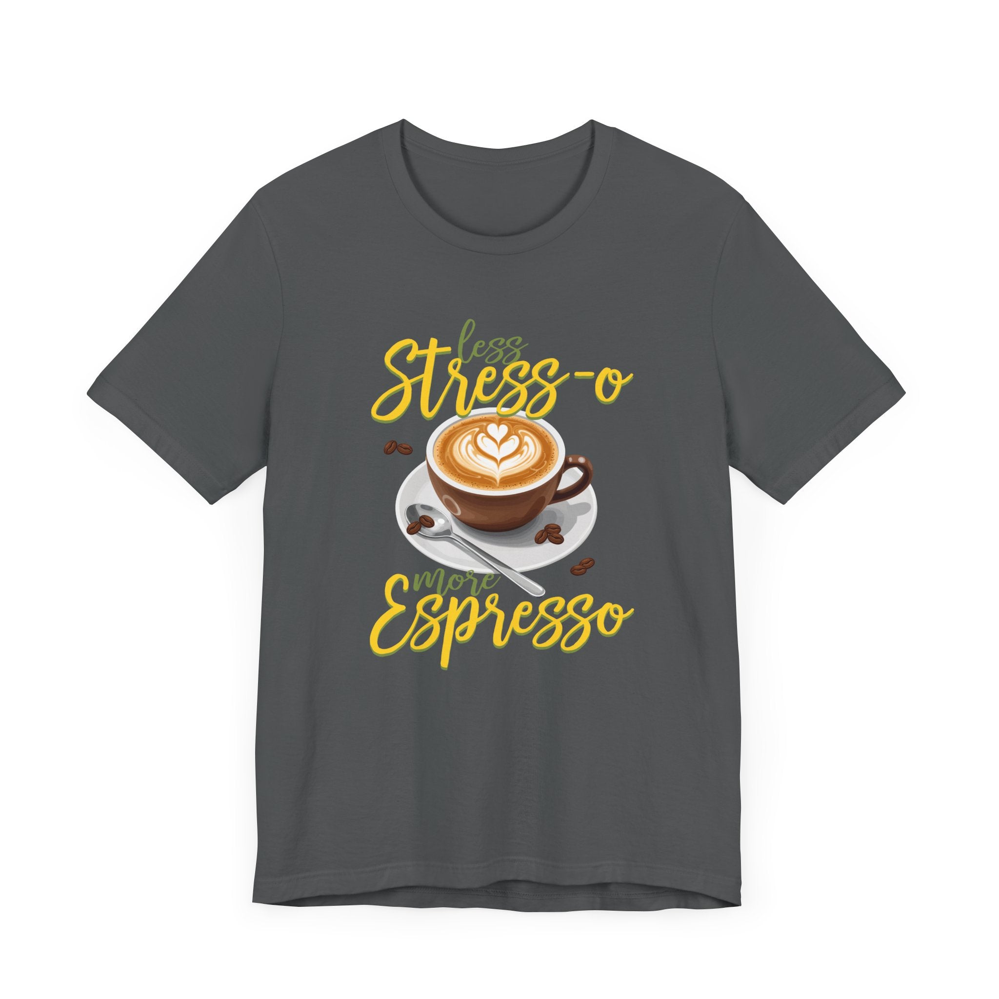 Less Stress-o More Espresso Tee, Coffee Lover Humor Shirt, Daily Grind Graphic Tee, Morning Mood Top, Caffeine First Gift