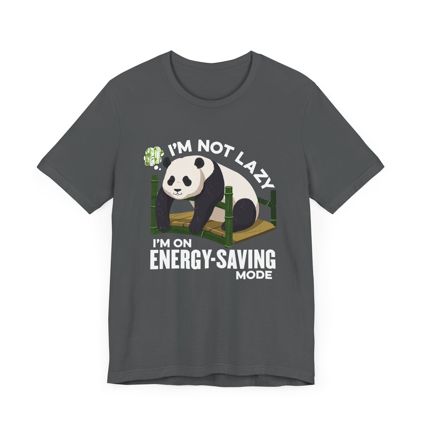 I’m Not Lazy I’m on Energy Saving Mode Tee, Panda Mood Shirt, Funny Animal Graphic Tee, Cozy Nap Life Top, Chill Creature Gift