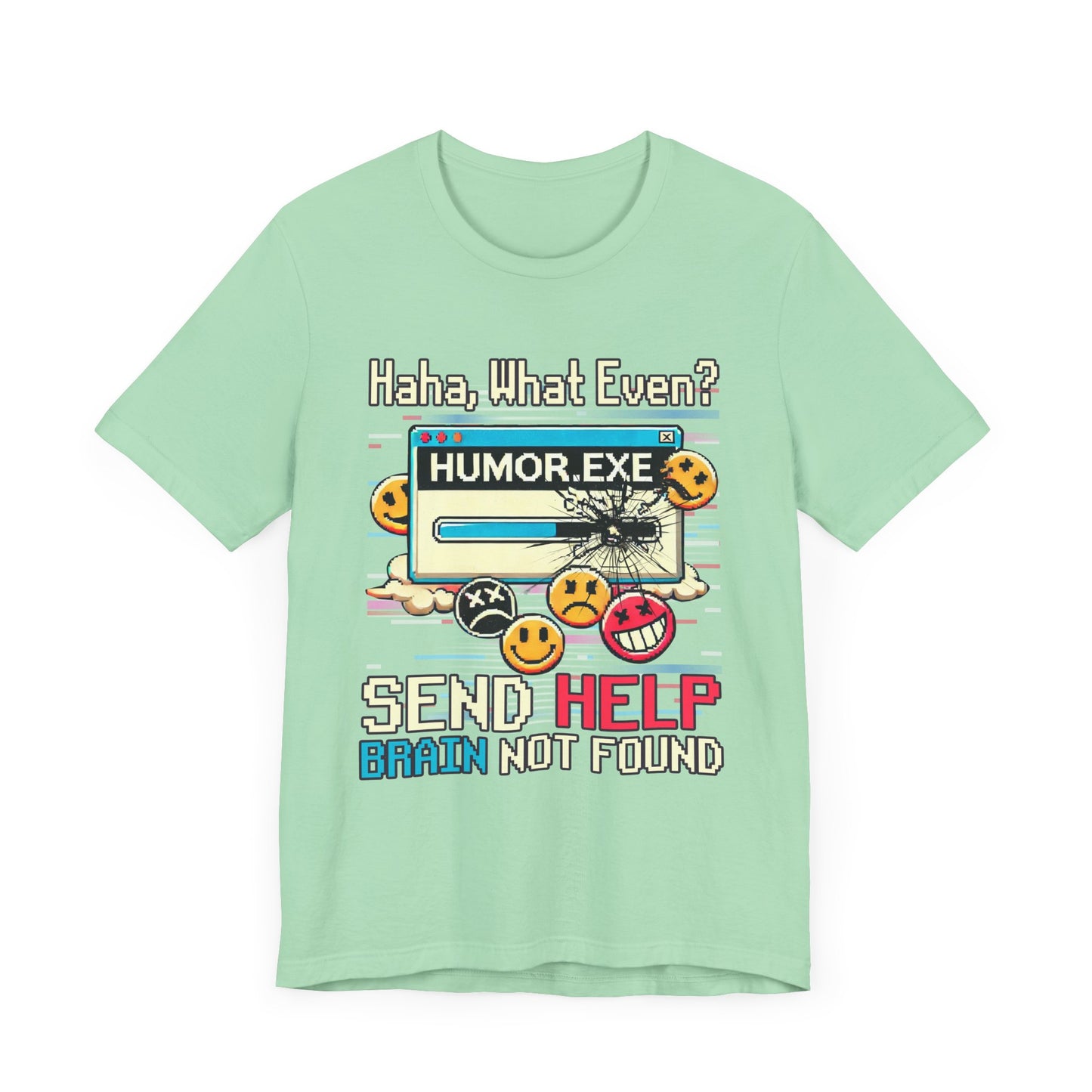 haha what even? send help BRAIN not found | humor.exe Installation Failed Bar T-Shirt