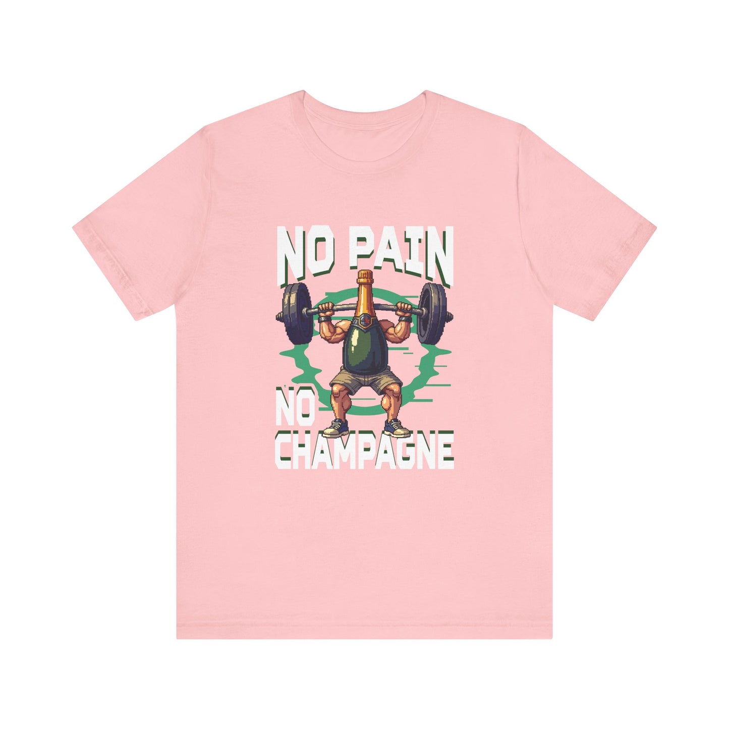 No Pain No Champagne Motivational Fitness Tee for Workout Lovers Who Earn Their Bubbles with Every Squat Push and Power Move