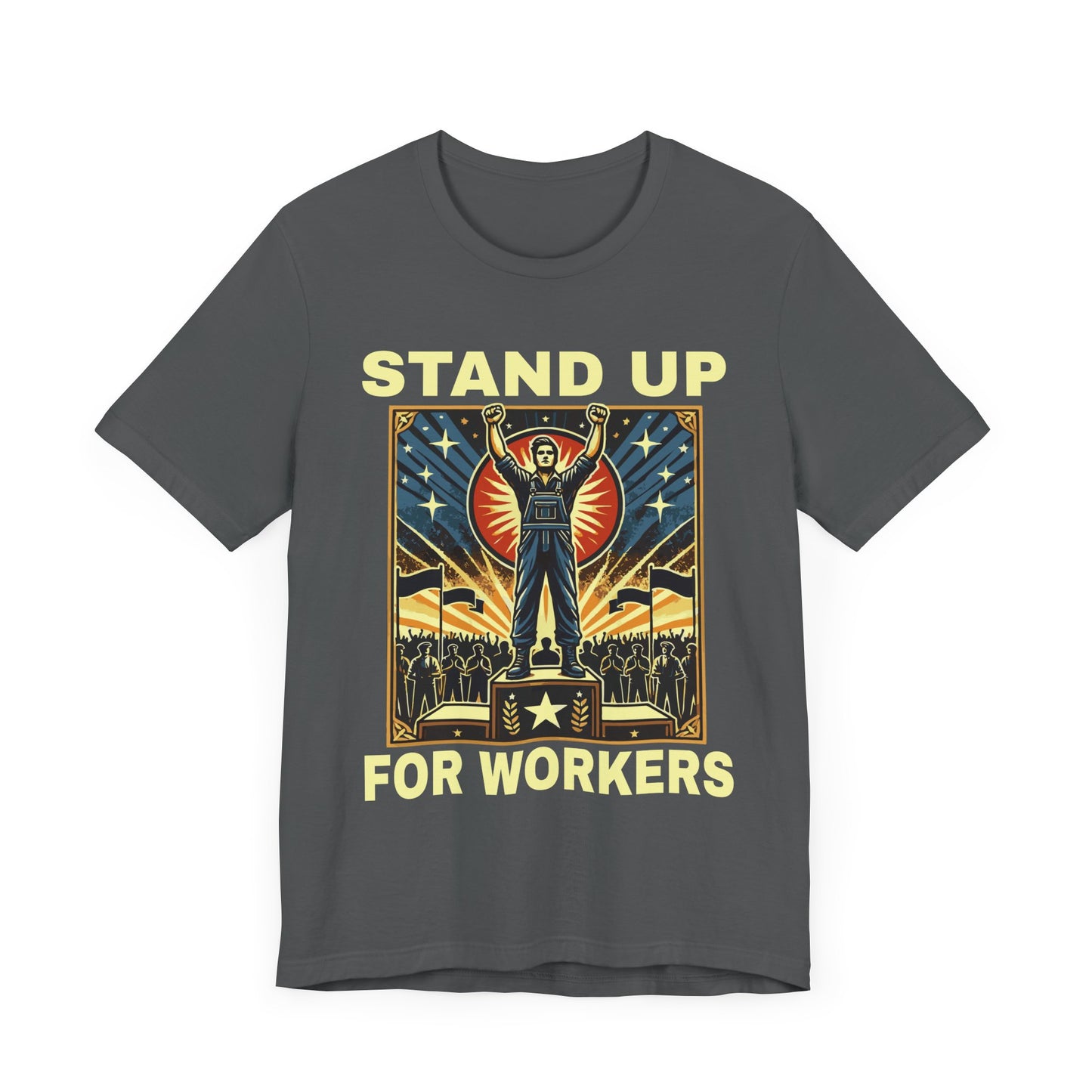 Stand Up for Workers - Labor Rights T-Shirt
