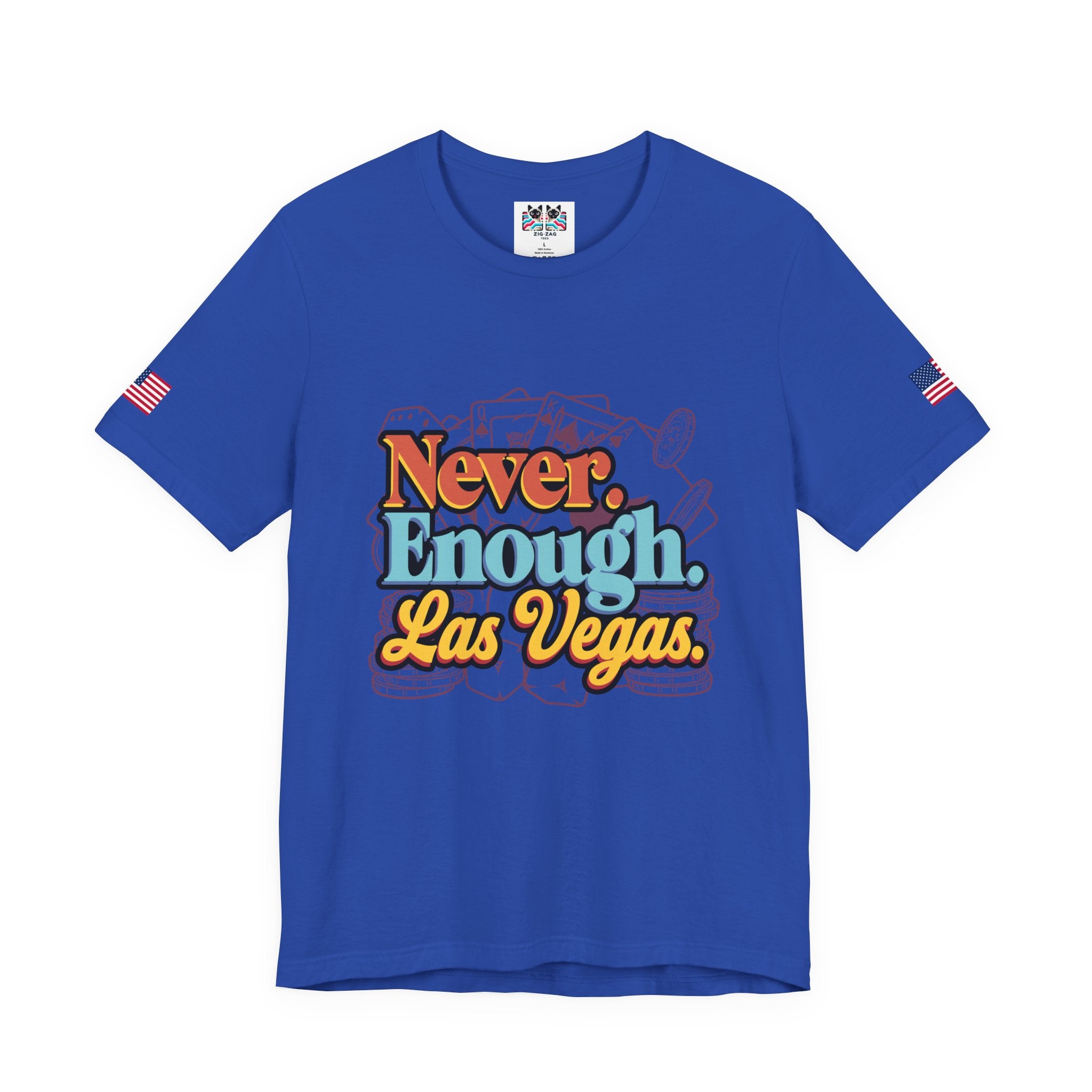 Never Enough Las Vegas T-Shirt – Retro Colorful Casino Chips Cards Vegas Tee