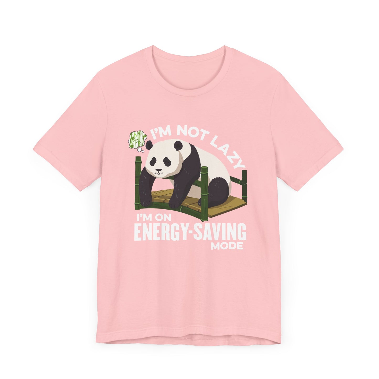 I’m Not Lazy I’m on Energy Saving Mode Tee, Panda Mood Shirt, Funny Animal Graphic Tee, Cozy Nap Life Top, Chill Creature Gift