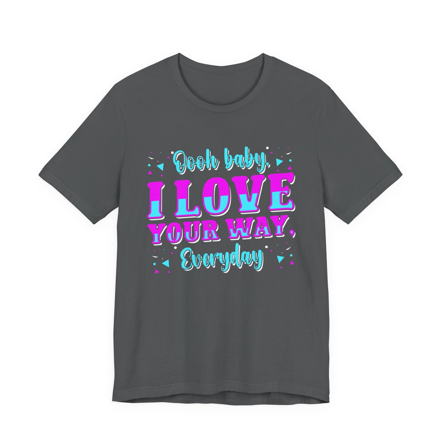 Cute Romantic T-Shirt – Love Your Smile Every Day Sweetheart Tee