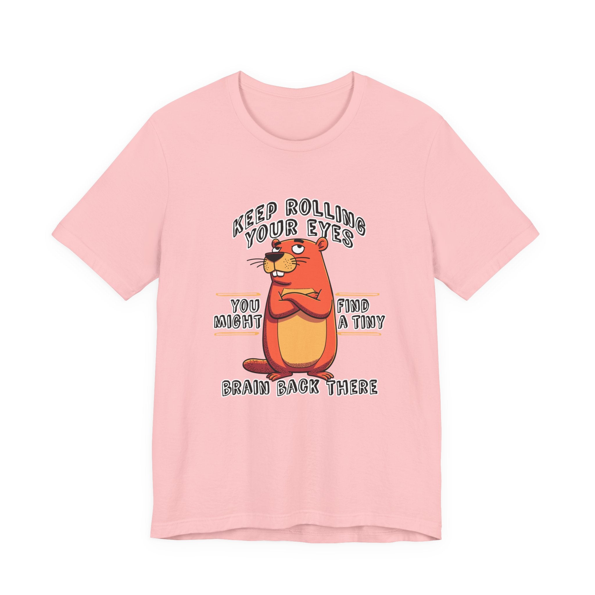Keep Rolling Your Eyes Tshirt – Funny Beaver with Folded Arms and Weird Face Graphic